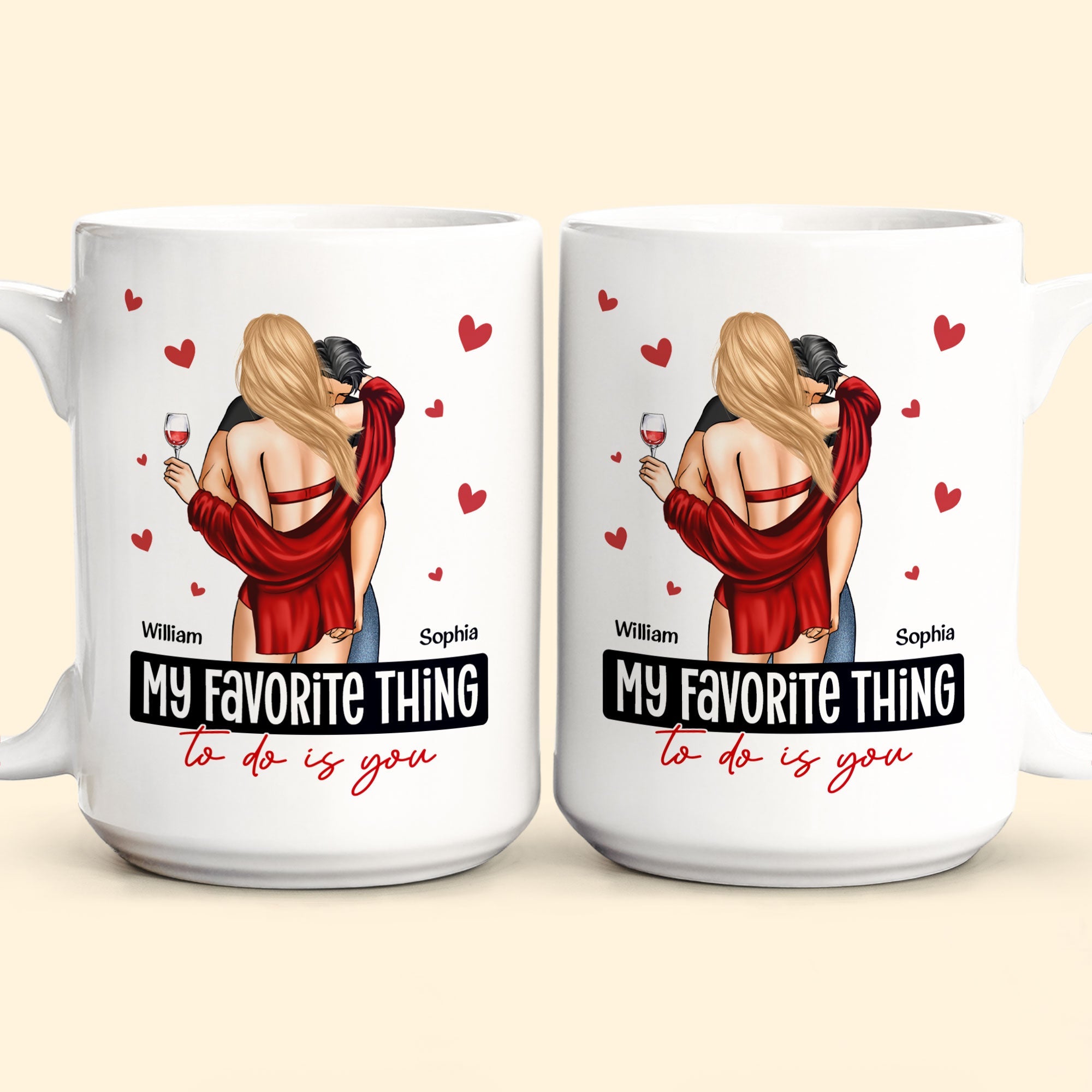 My Favorite Thing To Do Is You - Personalized Mug