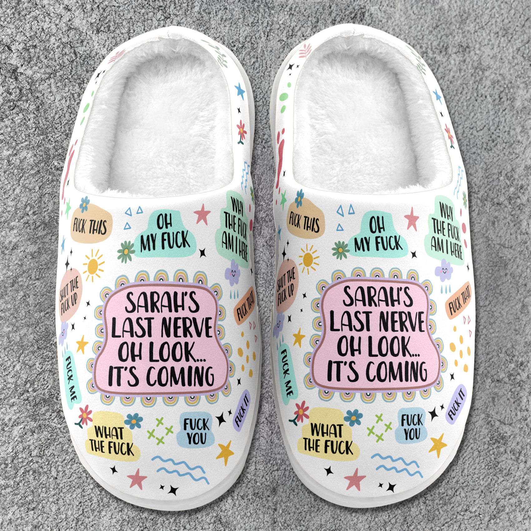 My Last Nerve Oh Look... It's Coming - Personalized Slippers