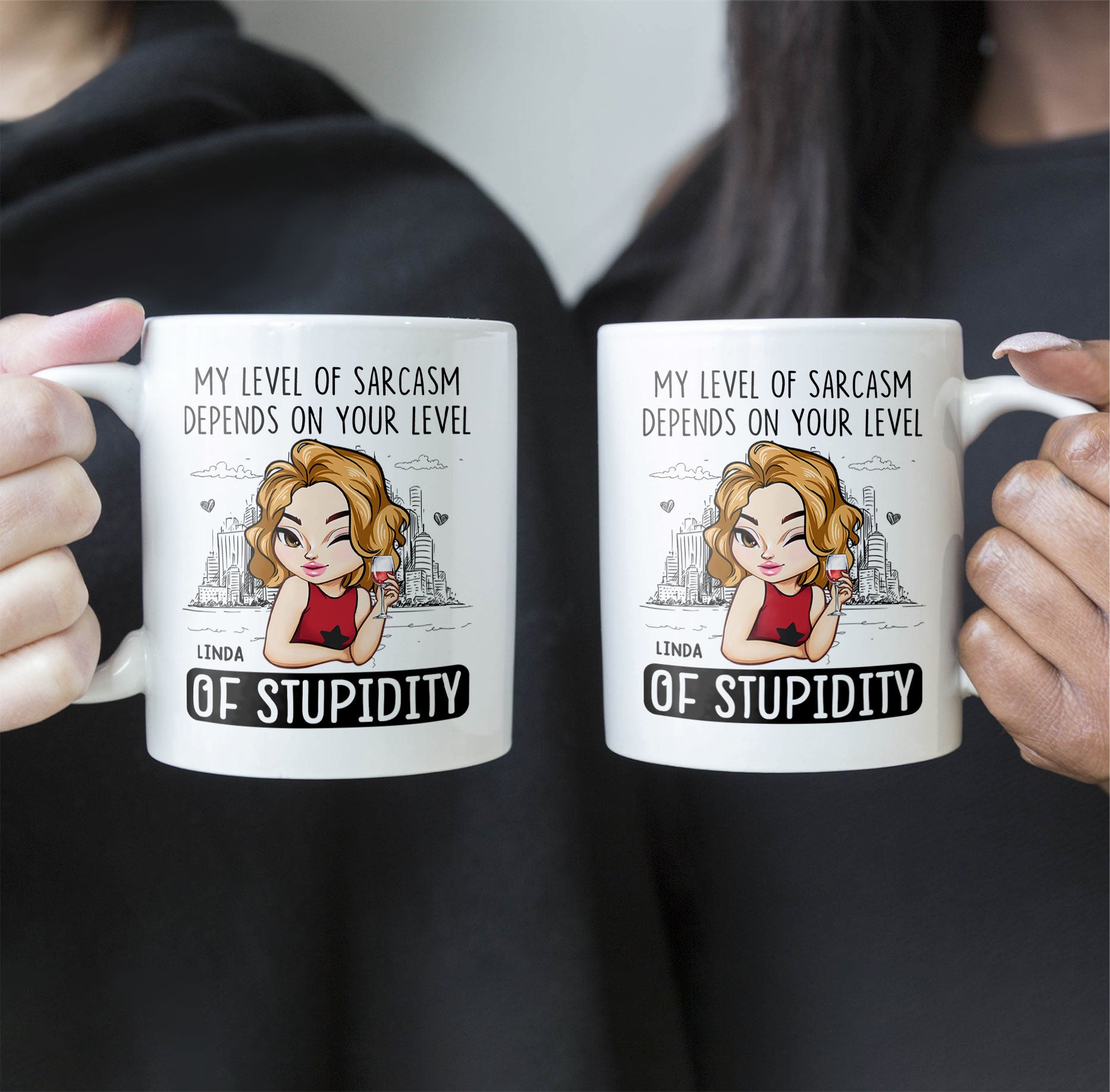 My Level Of Sarcasm Depends On Your Level Of Stupidity - Personalized Mug