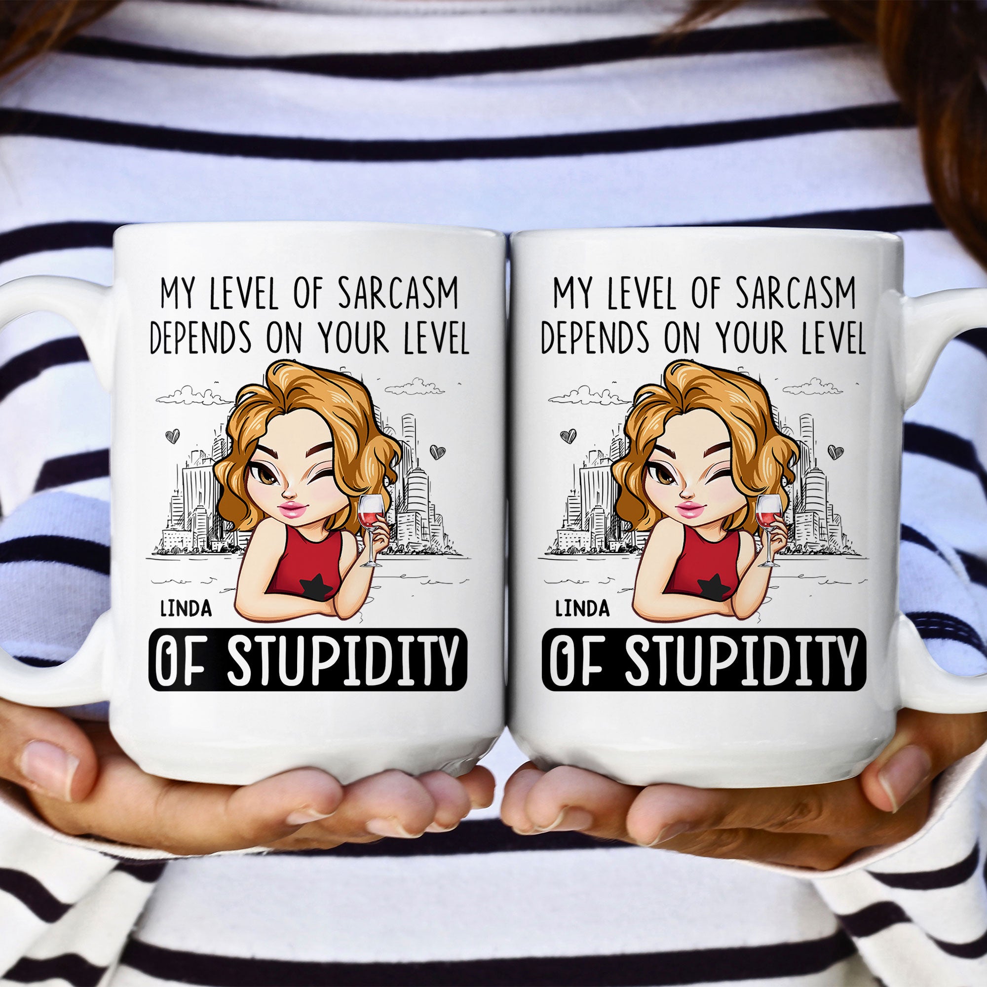 My Level Of Sarcasm Depends On Your Level Of Stupidity - Personalized Mug