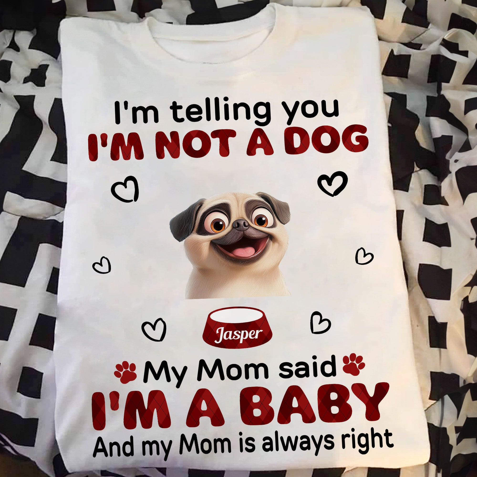 My Mom Said I'm A Baby - Personalized Shirt