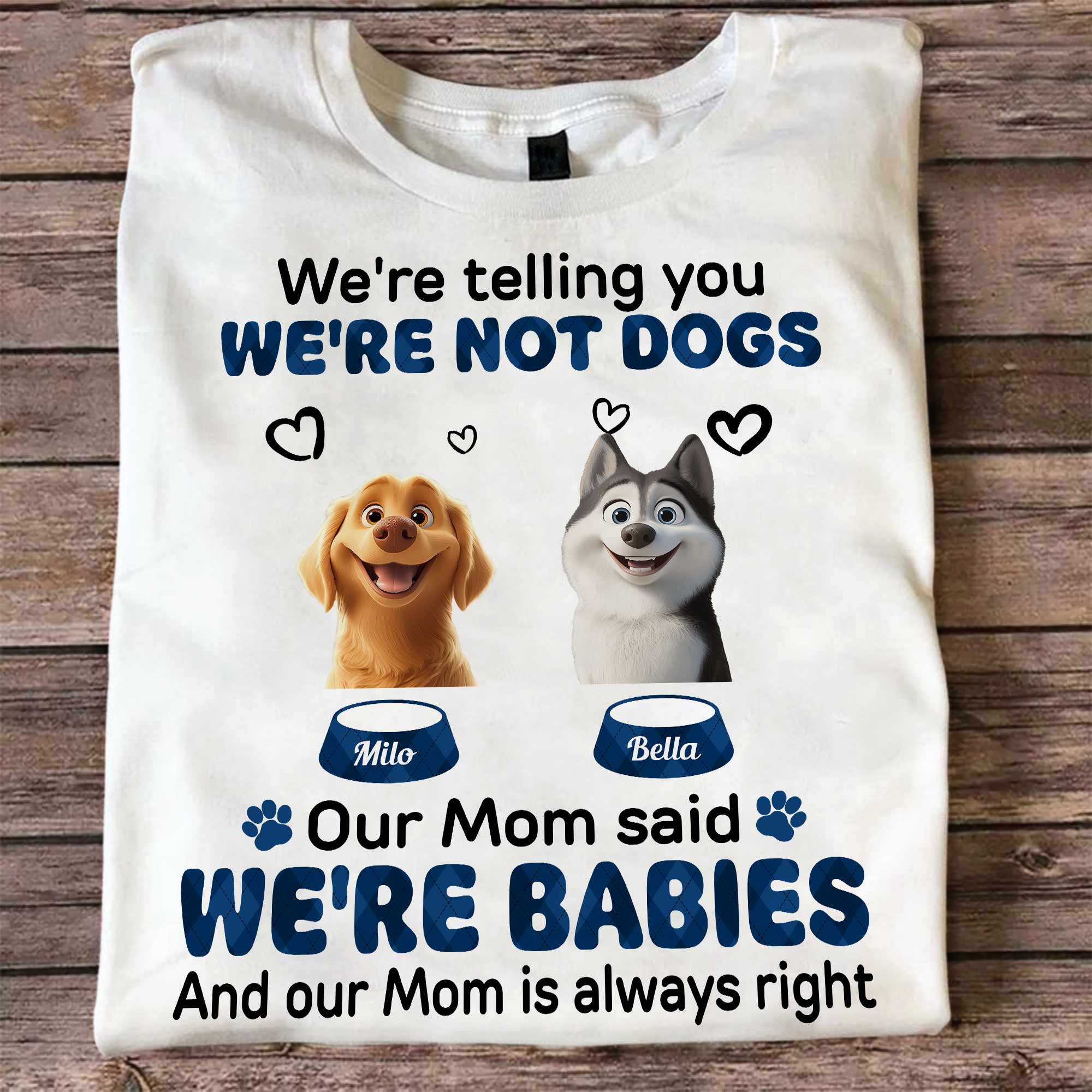 My Mom Said I'm A Baby - Personalized Shirt