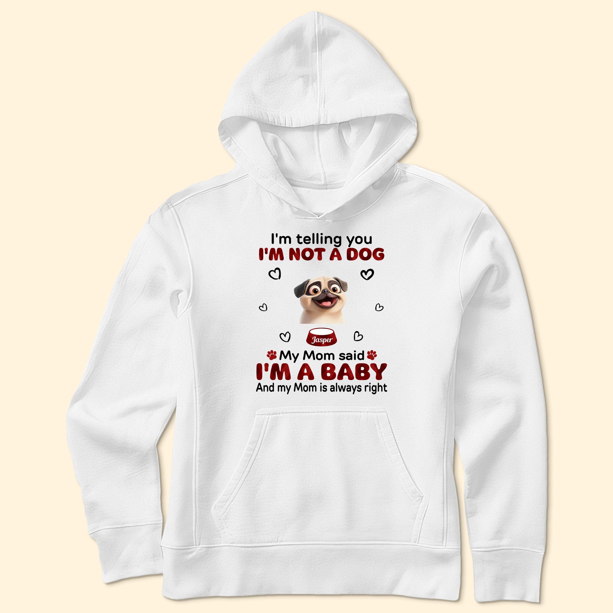 My Mom Said I'm A Baby - Personalized Shirt