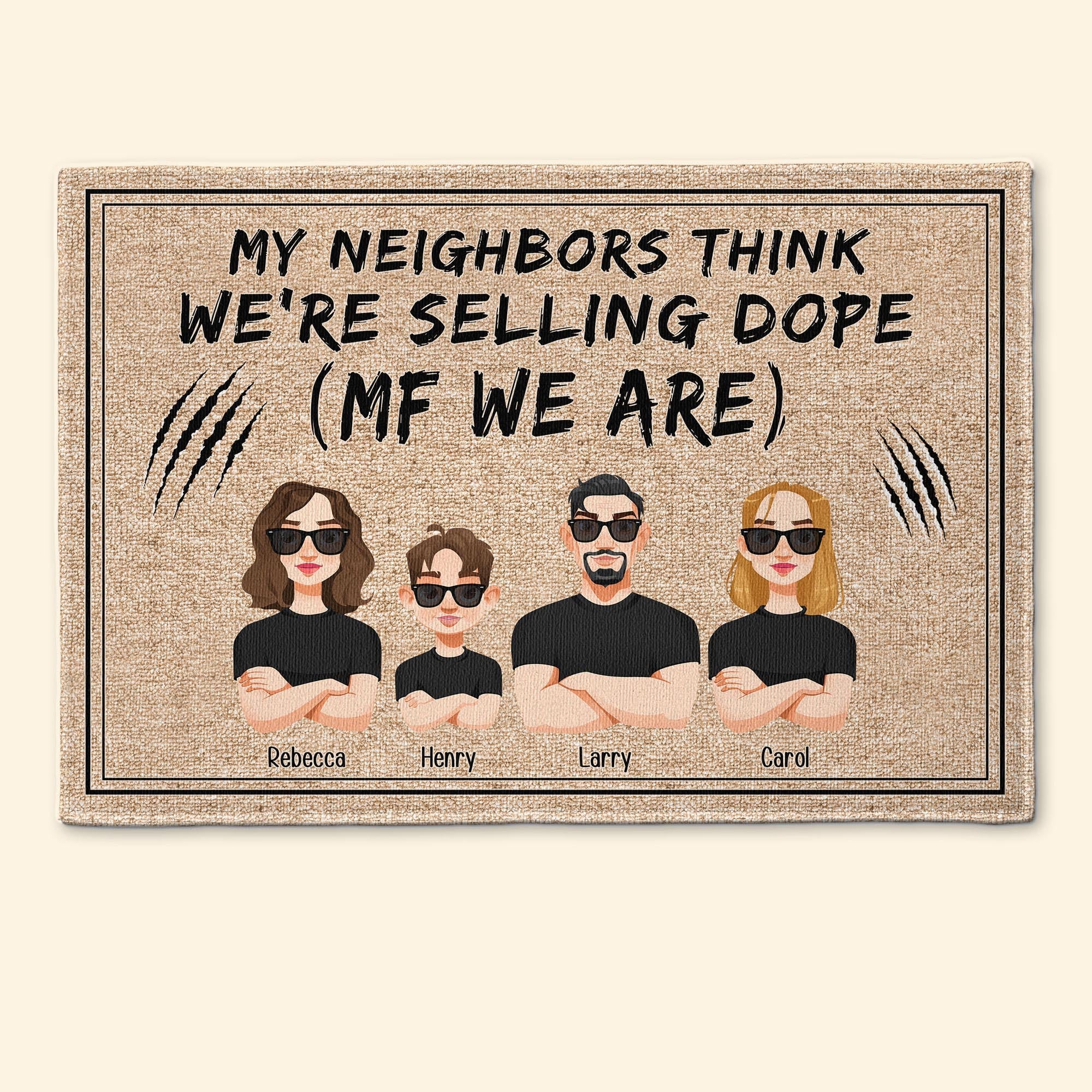 My Neighbors Think We're Selling Dope (Mf We Are) - Personalized Doormat