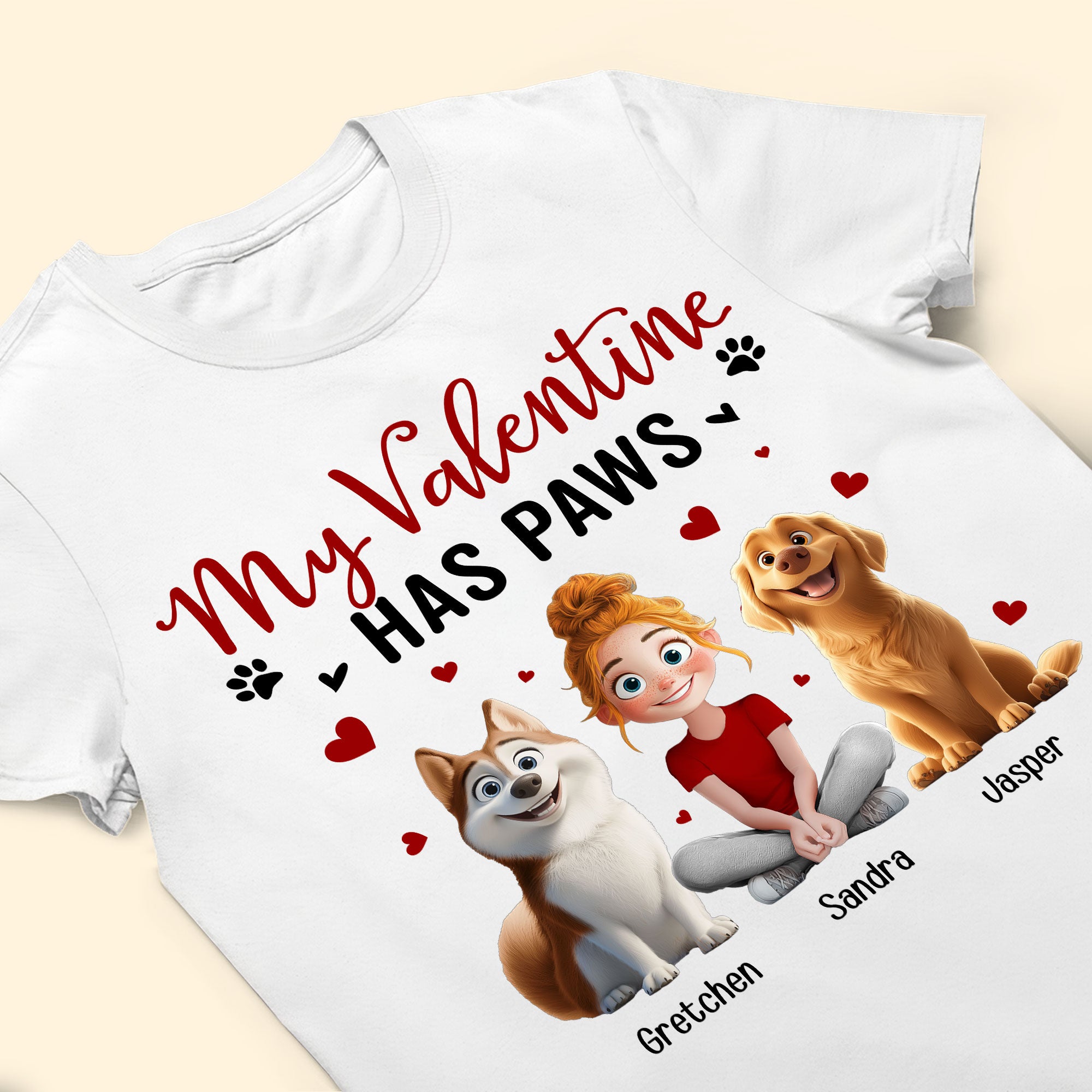 My Valentine Has Paws Gift For Dog Lovers - Personalized Shirt