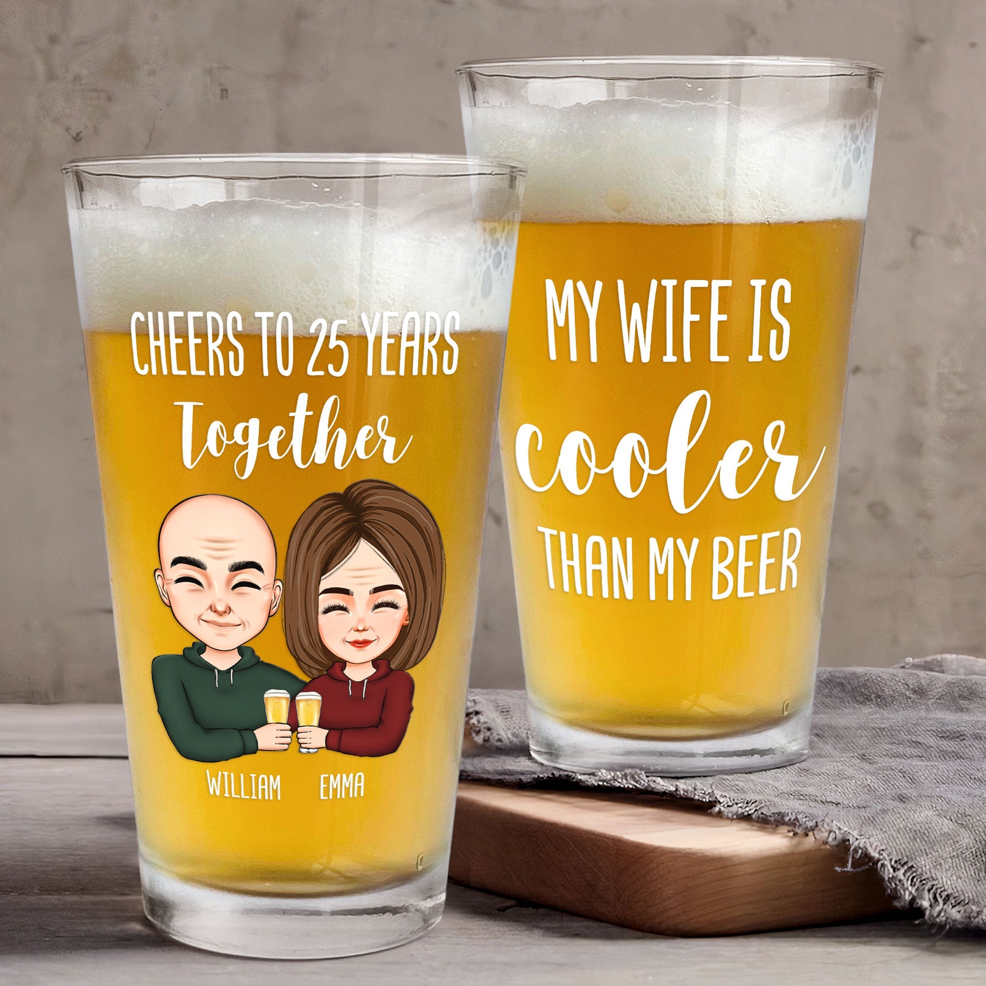 My Wife Is Cooler Than My Beer - Personalized Beer Glass