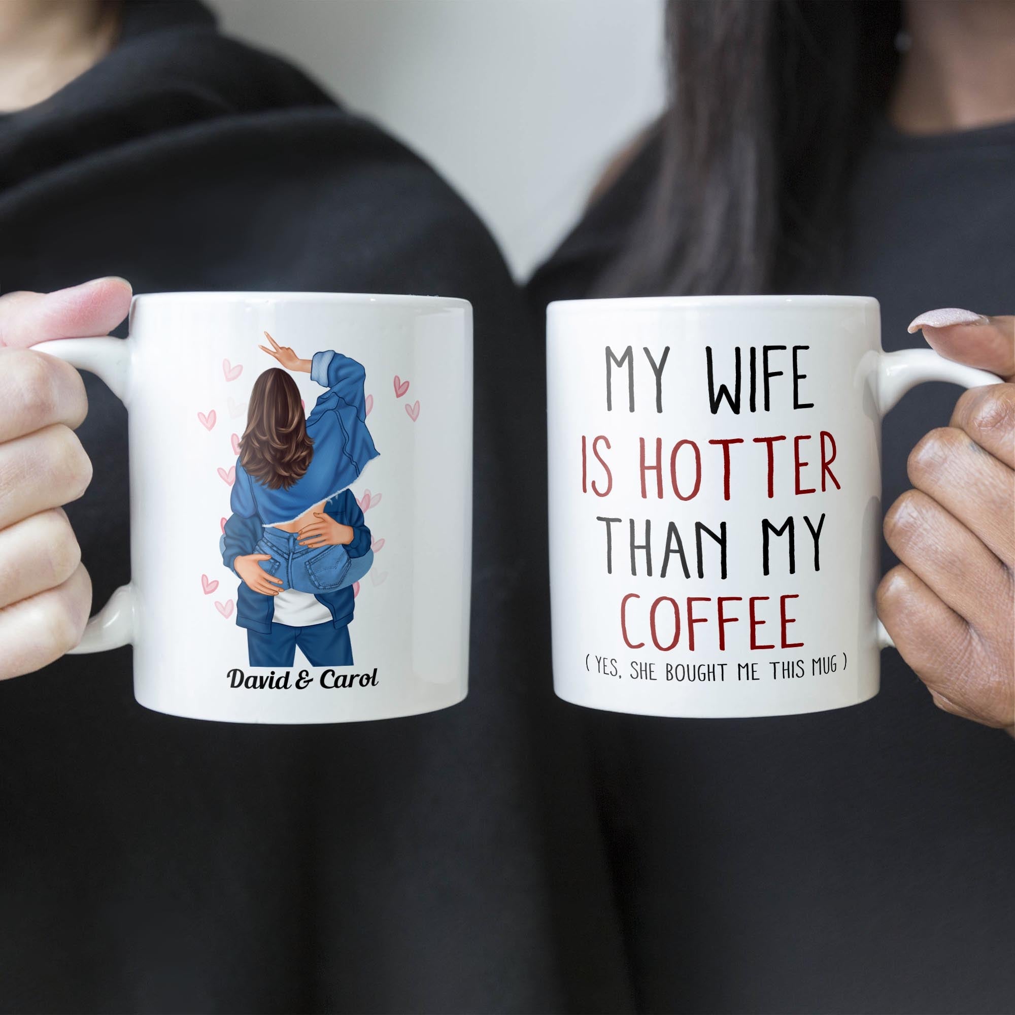 My Wife Is Hotter Than My Coffee - Personalized Mug - Valentine's Day, Christmas Gift For Husband, Boyfriend