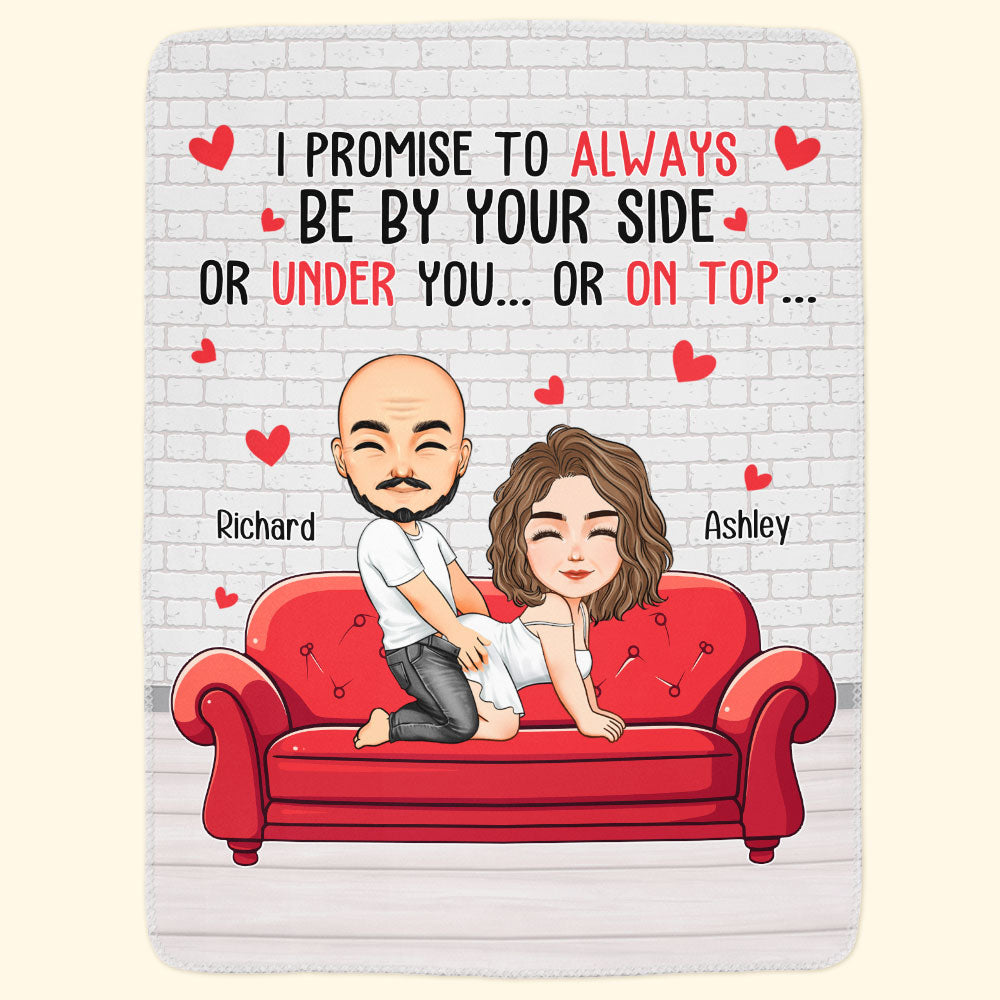 Naughty Couple I Promise To Always Be By Your Side - Personalized Blanket