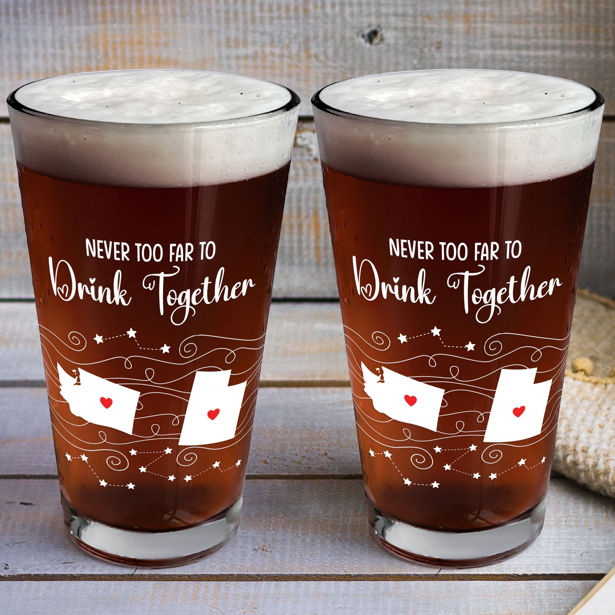 Never Too Far To Drink Together - Long Distance Gifts - Custom States - Personalized Beer Glass