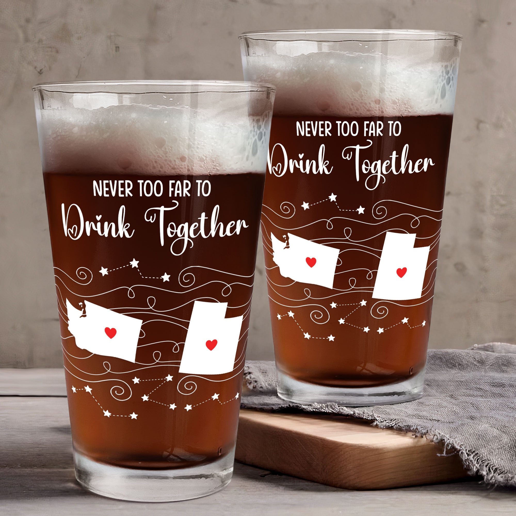 Never Too Far To Drink Together - Long Distance Gifts - Custom States - Personalized Beer Glass