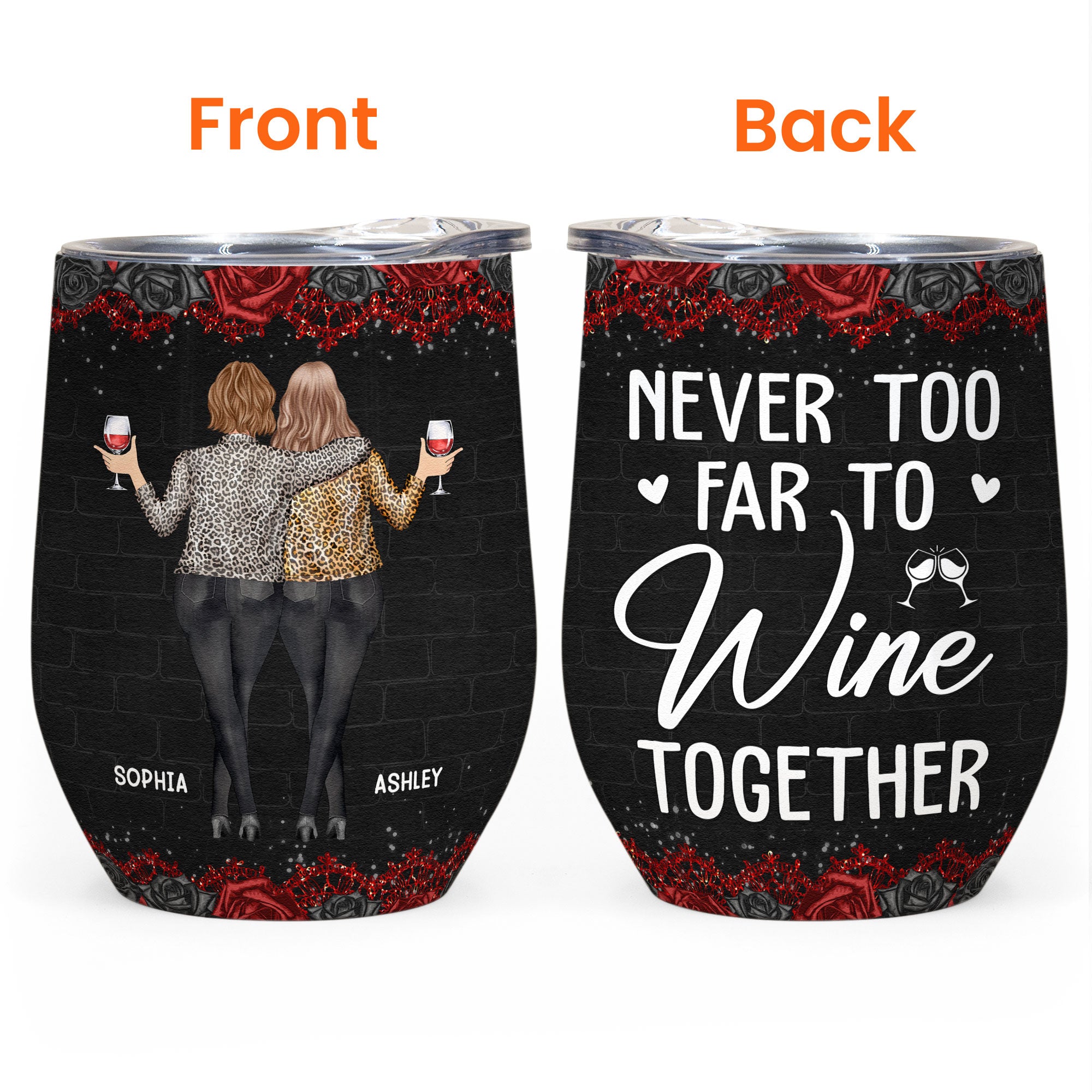 Never Too Far To Wine Together - New Style - Personalized Wine Tumbler