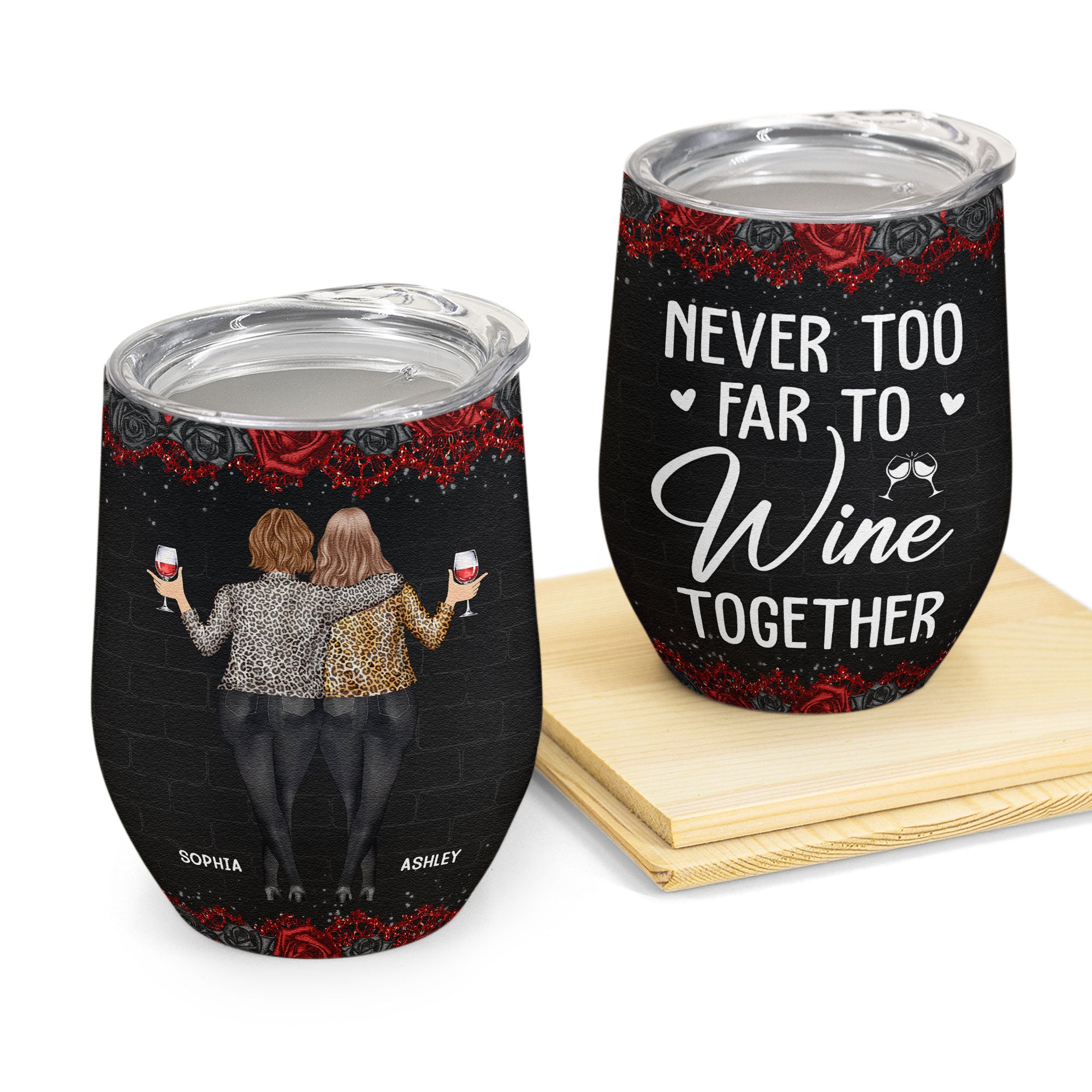 Never Too Far To Wine Together - New Style - Personalized Wine Tumbler