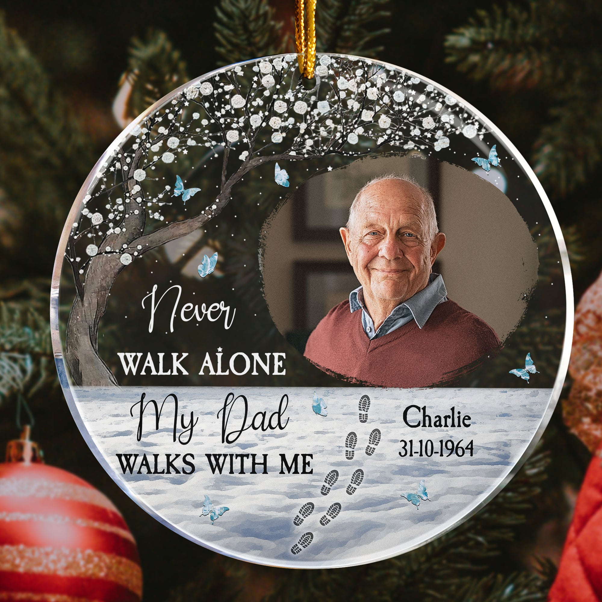 Never Walk Alone - Memorial Gift For Family - Personalized Acrylic Photo Ornament