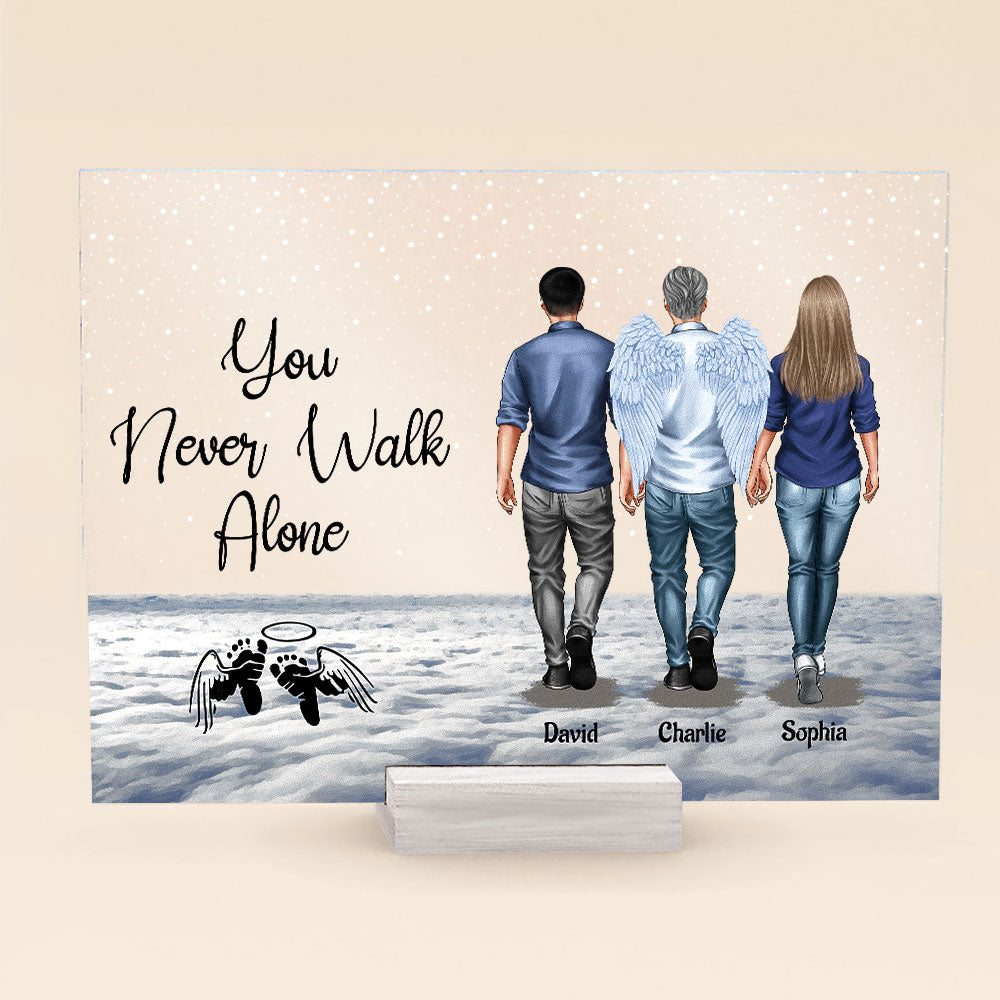 Never Walk Alone My Mom, Dad Walk With Me - Loss Of Loved Ones - Personalized Acrylic Plaque