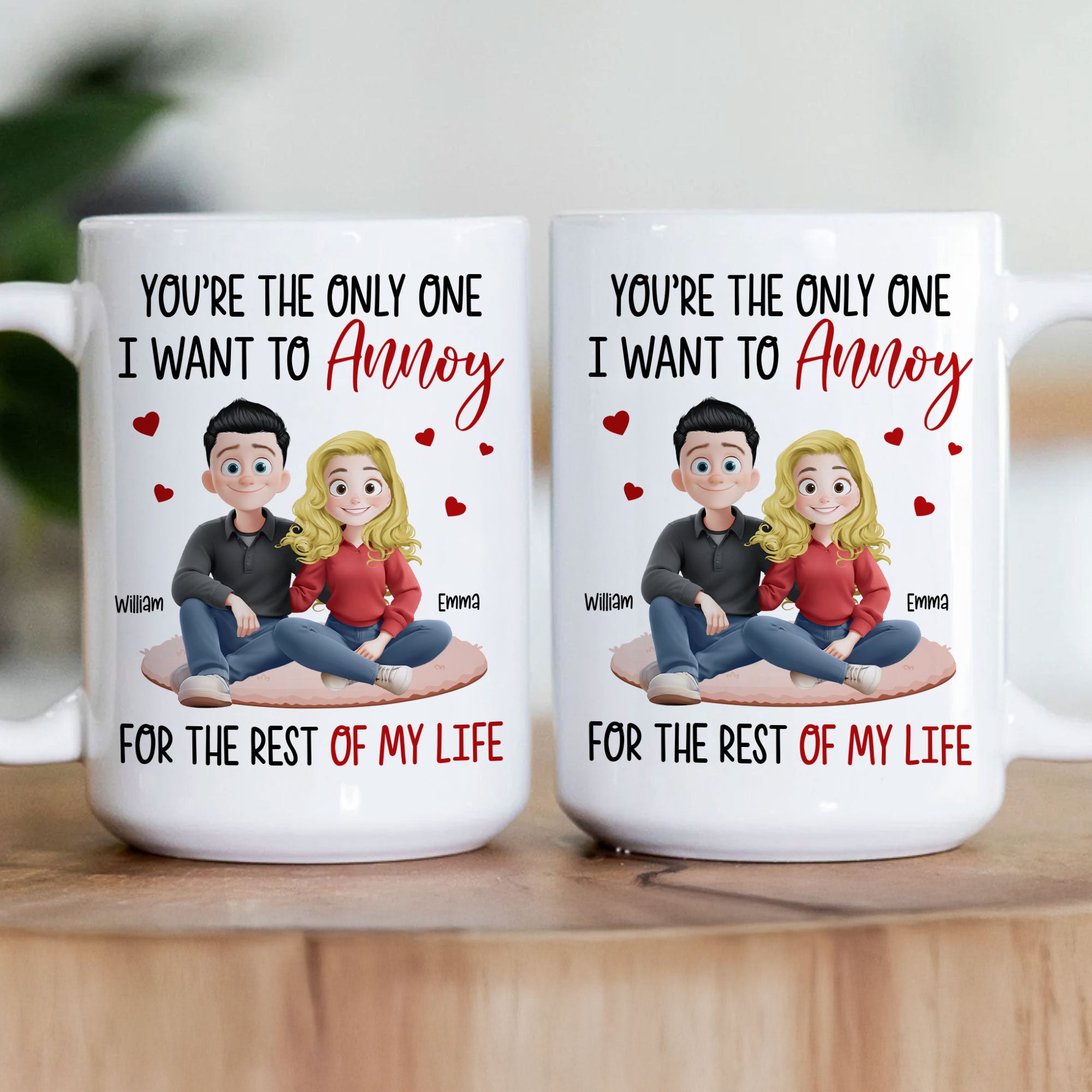 New Version Couple Cartoon Style You're The Only One I Want To Annoy - Personalized Mug