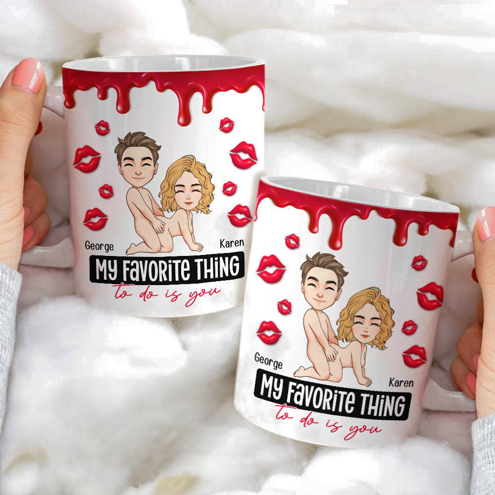 New Version My Favorite Thing To Do Is You - Personalized Mug