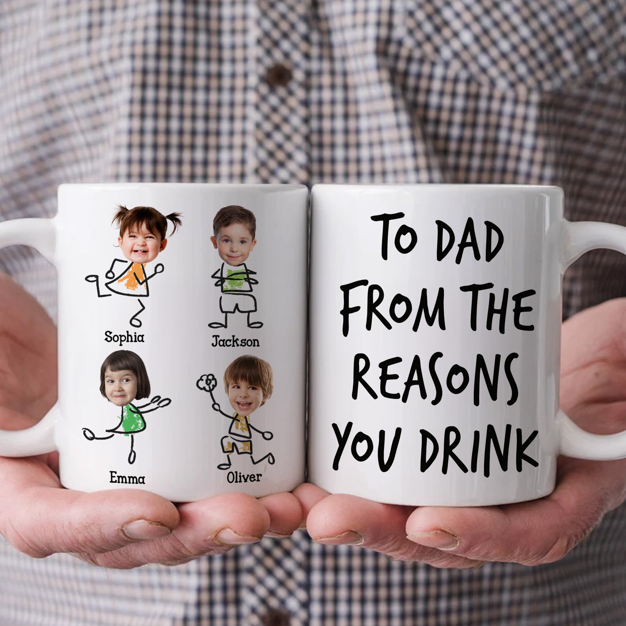 New Version To Dad From The Reasons You Drink - Personalized Photo Mug