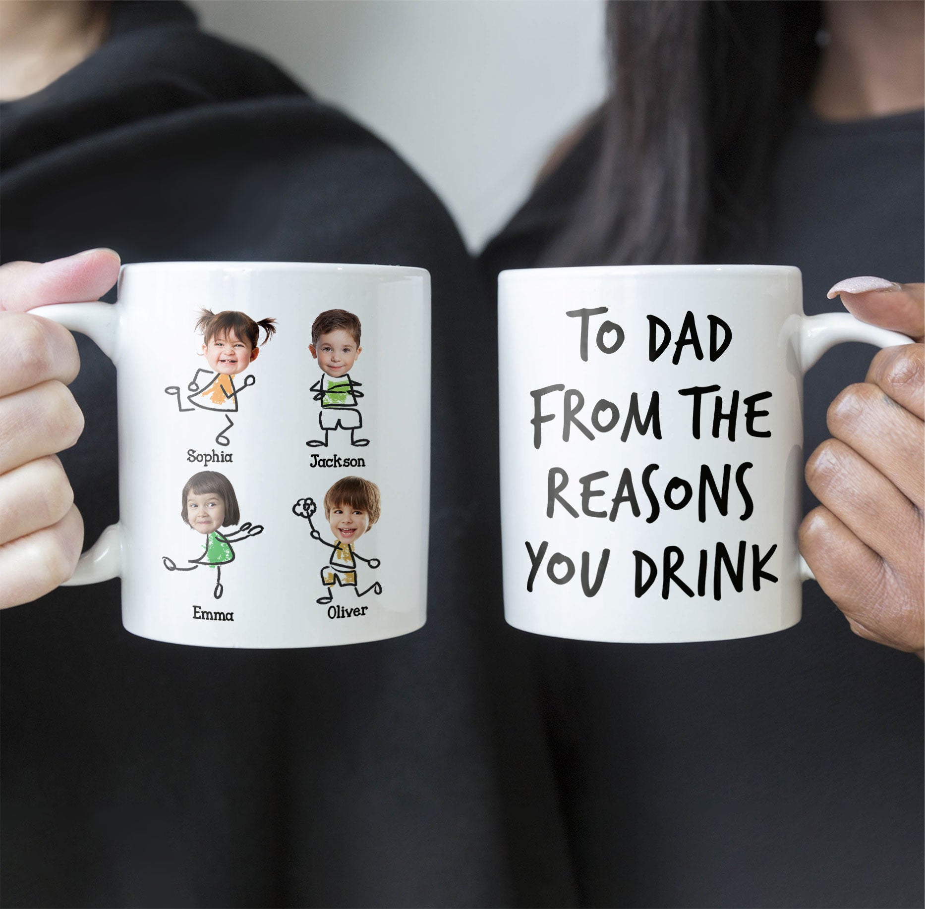 New Version To Dad From The Reasons You Drink - Personalized Photo Mug