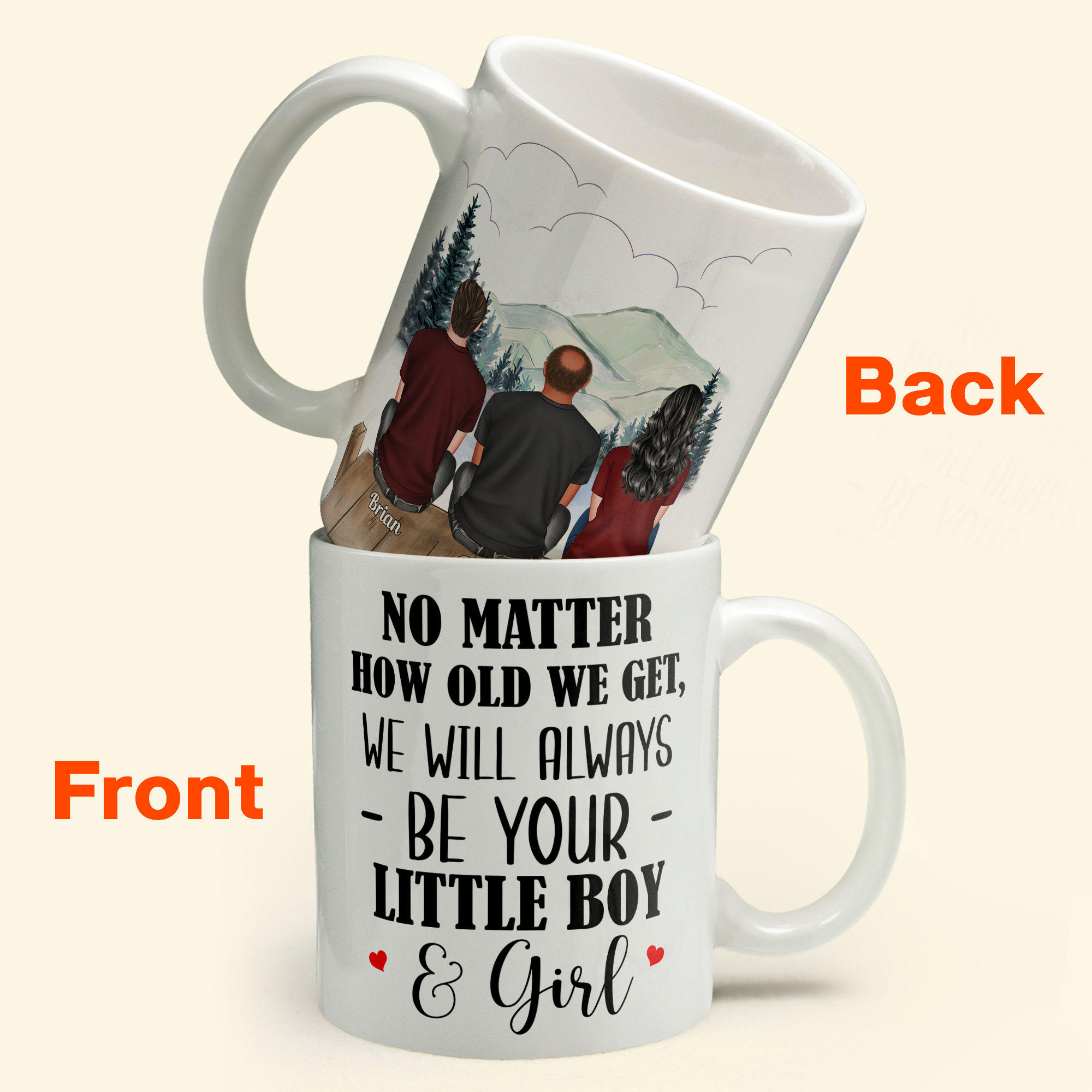 No Matter How Old We Get, We Will Always Be Your Little Girls & Boys - Personalized Mug - Fathers Day Gift For Dad, Papa