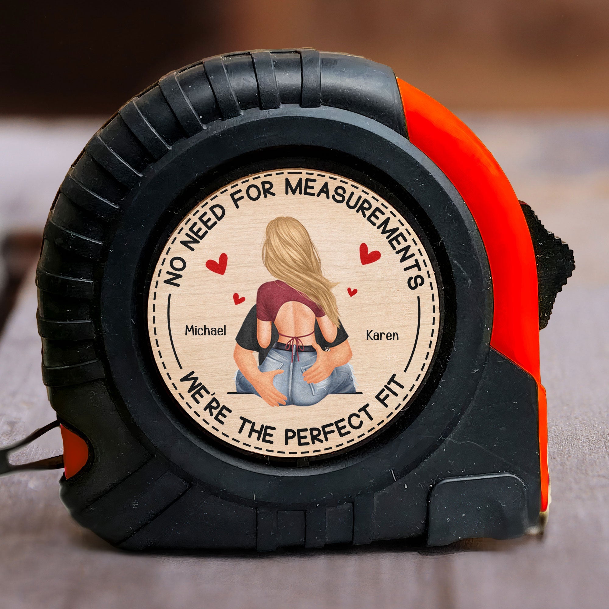 No Need For Measurements We're The Perfect Fit - Personalized Tape Measure