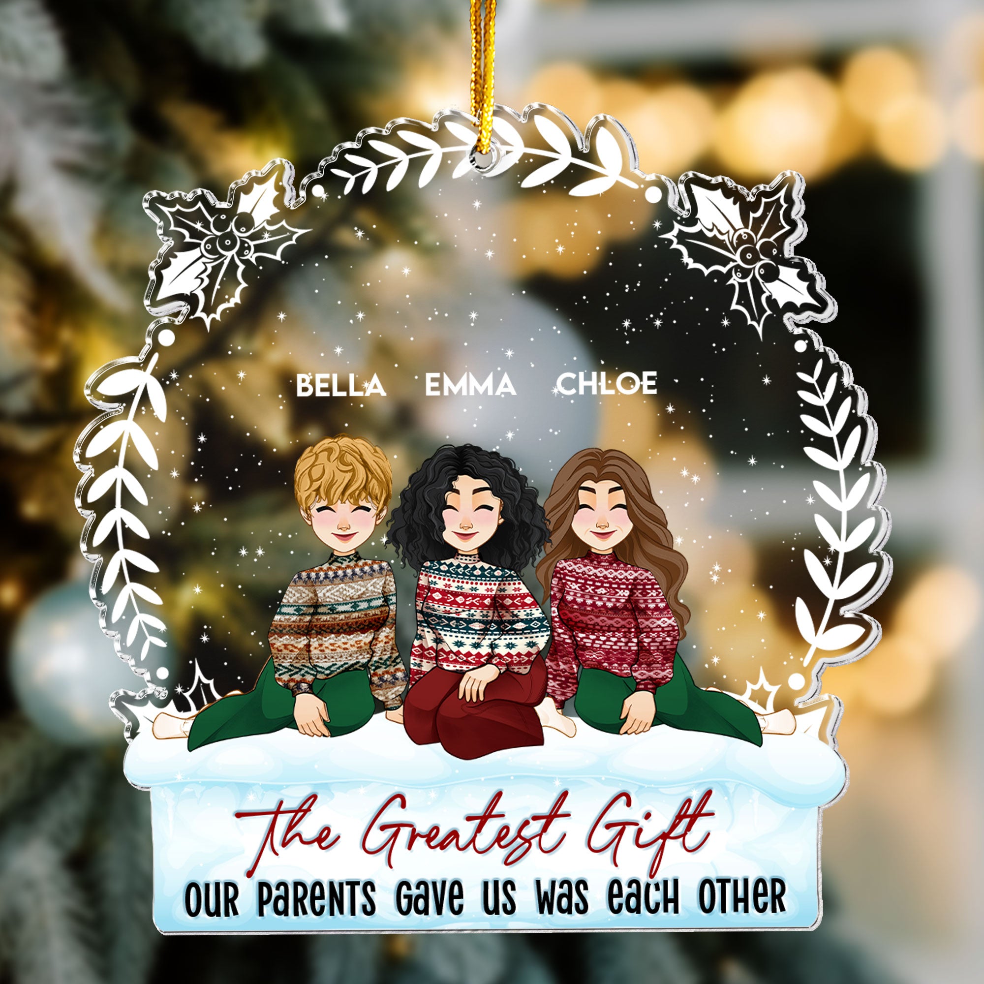 Our Best Gift Is Each Other - Personalized Acrylic Ornament