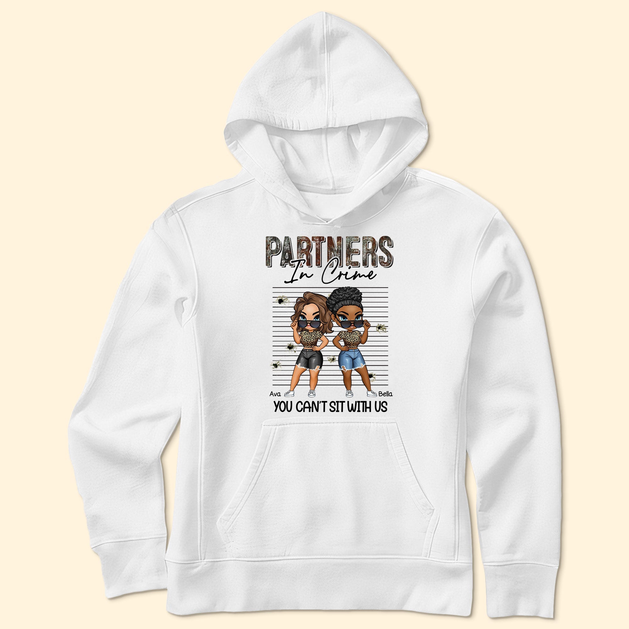 Partners In Crime. You Can't Sit With Us - Personalized Shirt