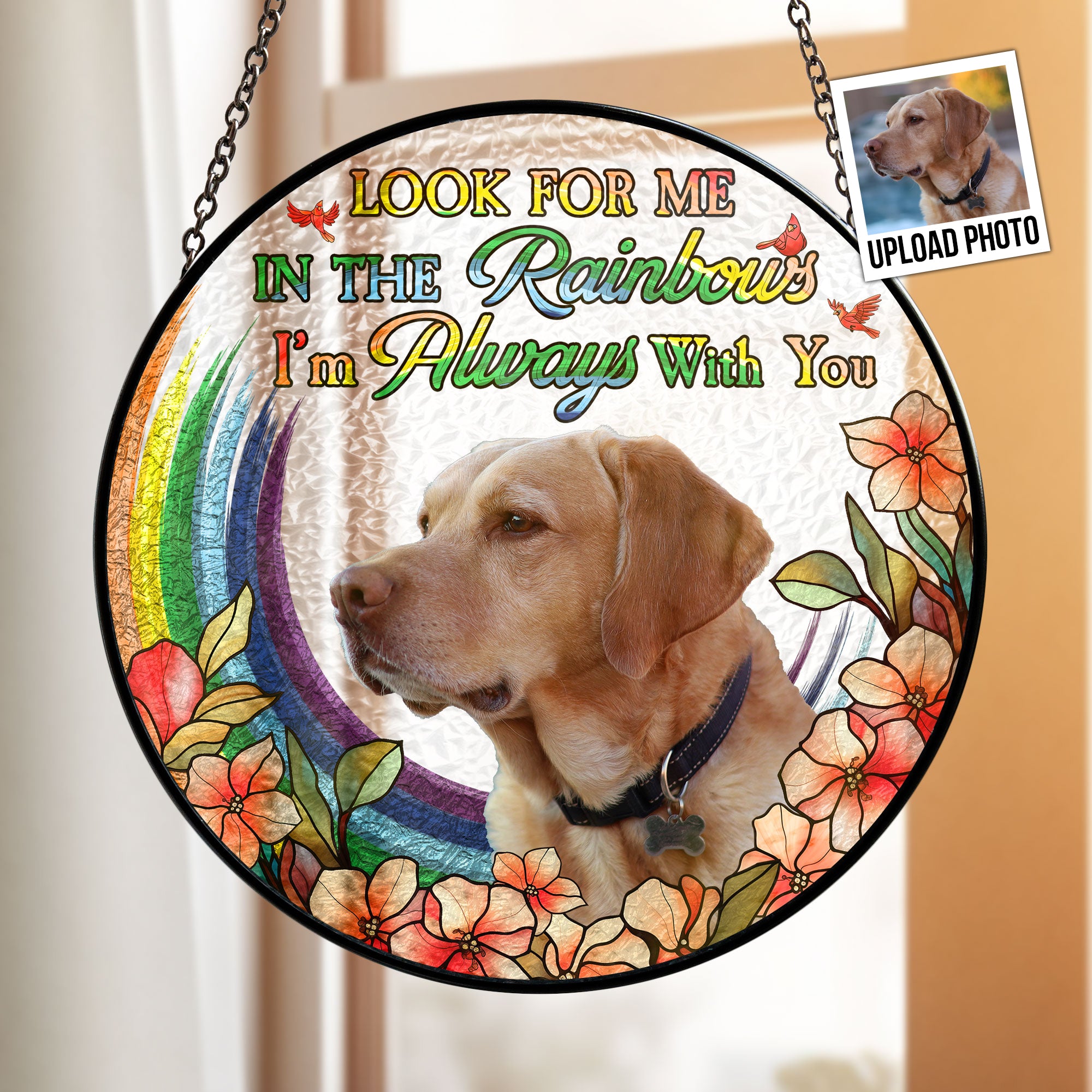 Pet Loss In The Rainbows - Personalized Photo Stained Glass Window Hanging Suncatcher