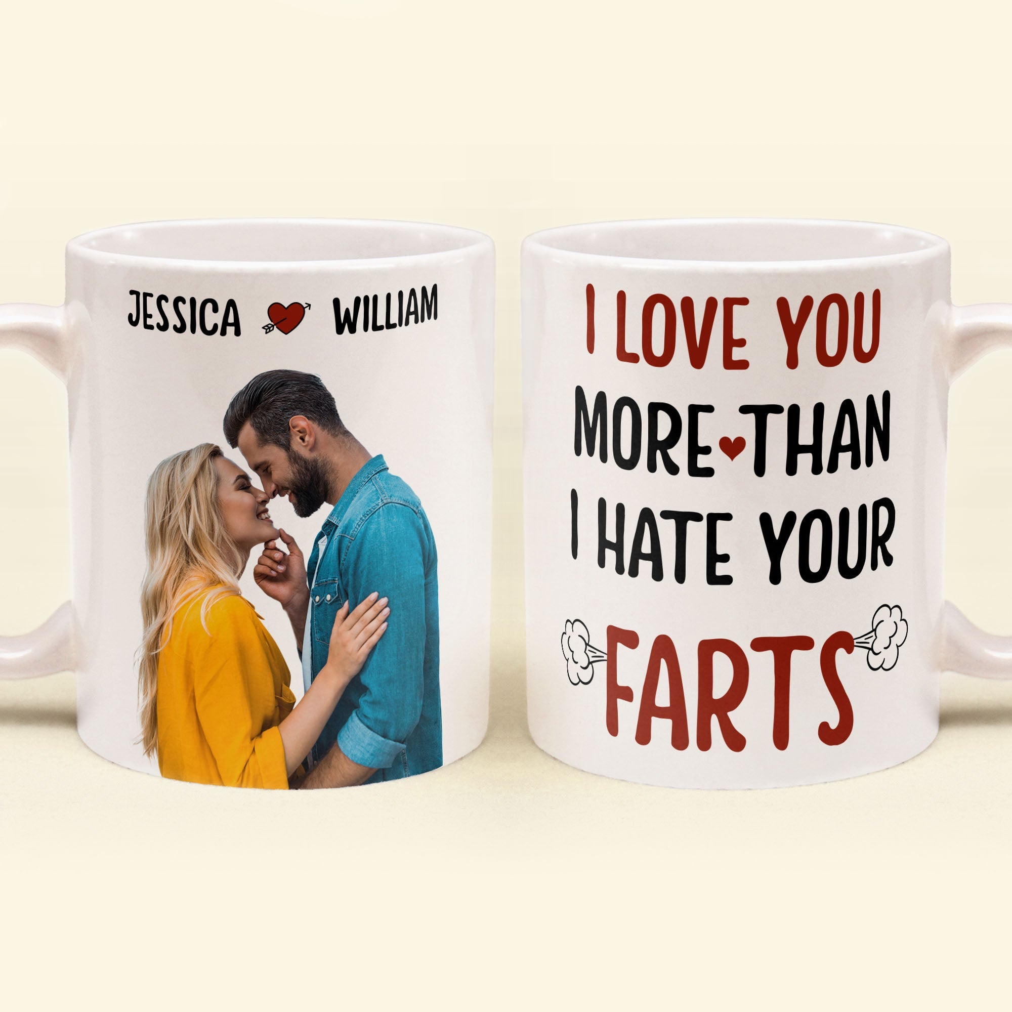 I Love You More Than I Hate Your Farts - Personalized Photo Mug