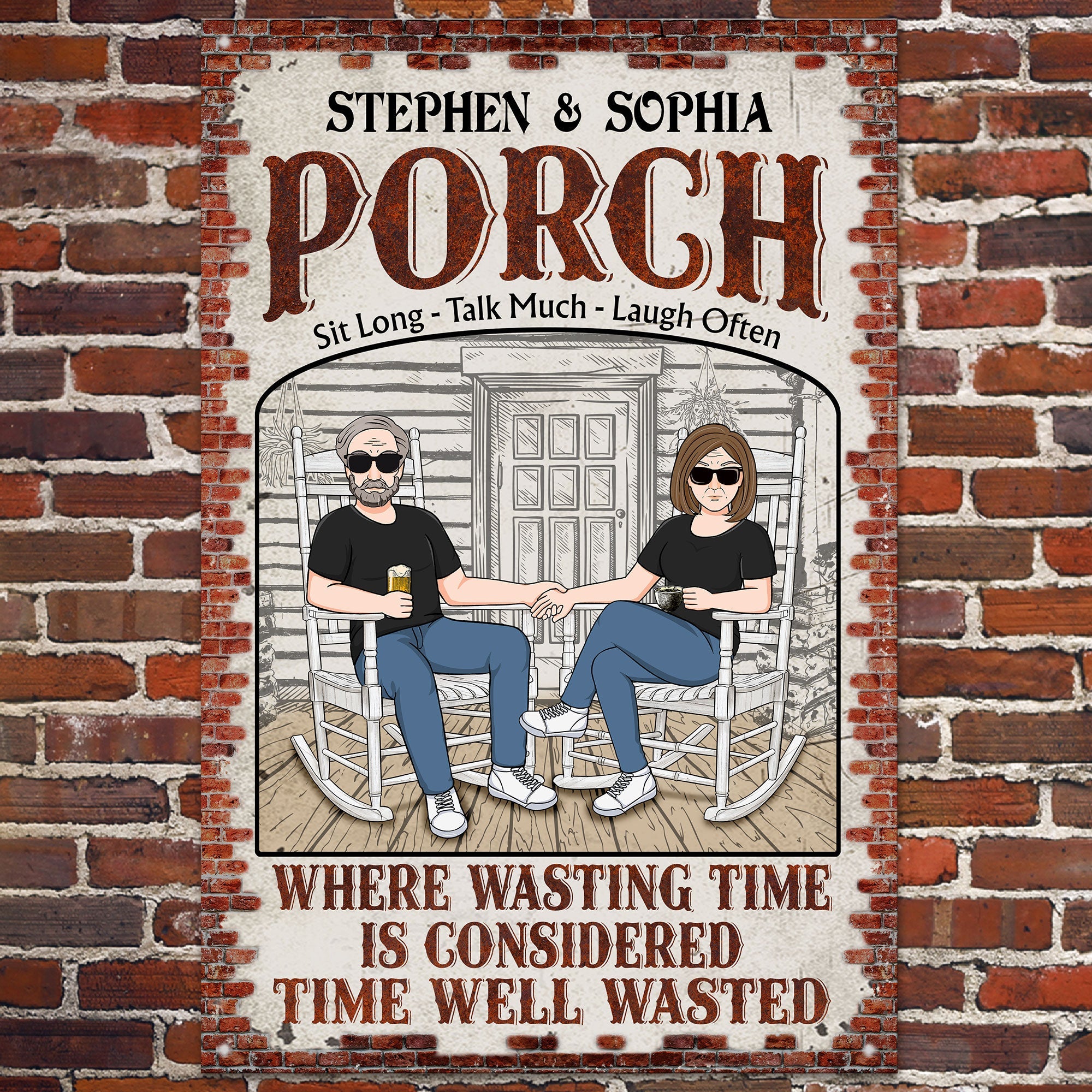 Porch - Sit Long - Talk Much - Laugh Often - Personalized Metal Sign