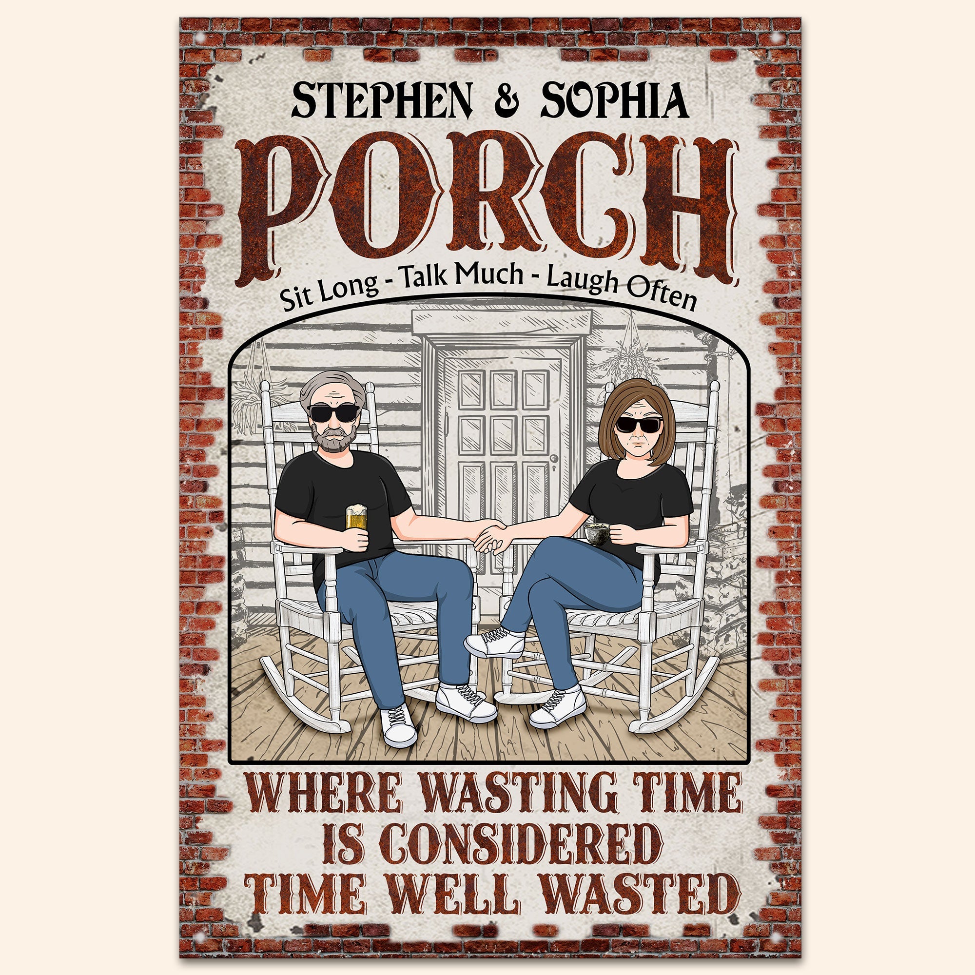 Porch - Sit Long - Talk Much - Laugh Often - Personalized Metal Sign