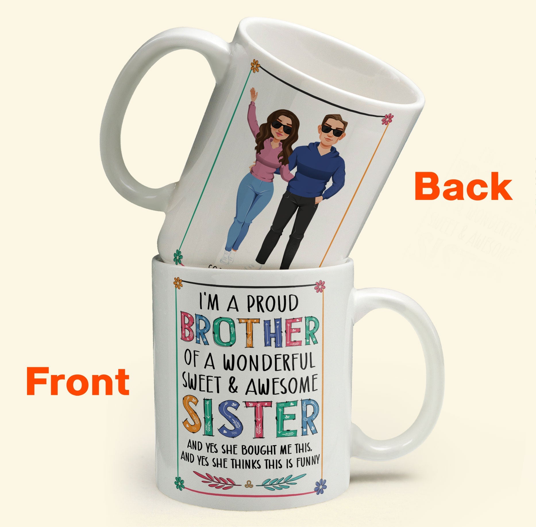 Proud Brother Of Wonderful & Sweet Sister - Personalized Mug