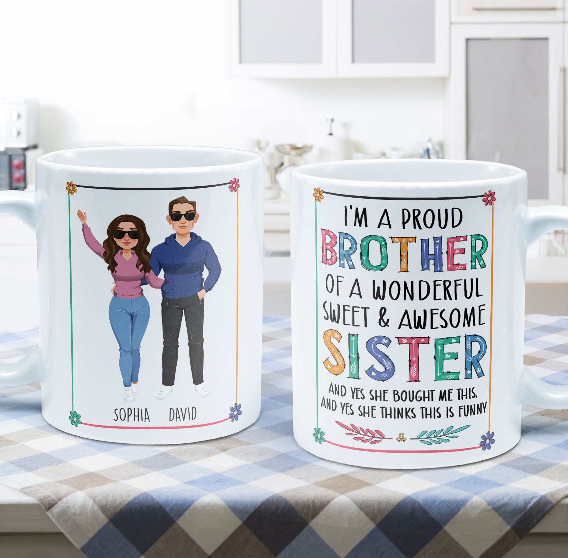 Proud Brother Of Wonderful & Sweet Sister - Personalized Mug