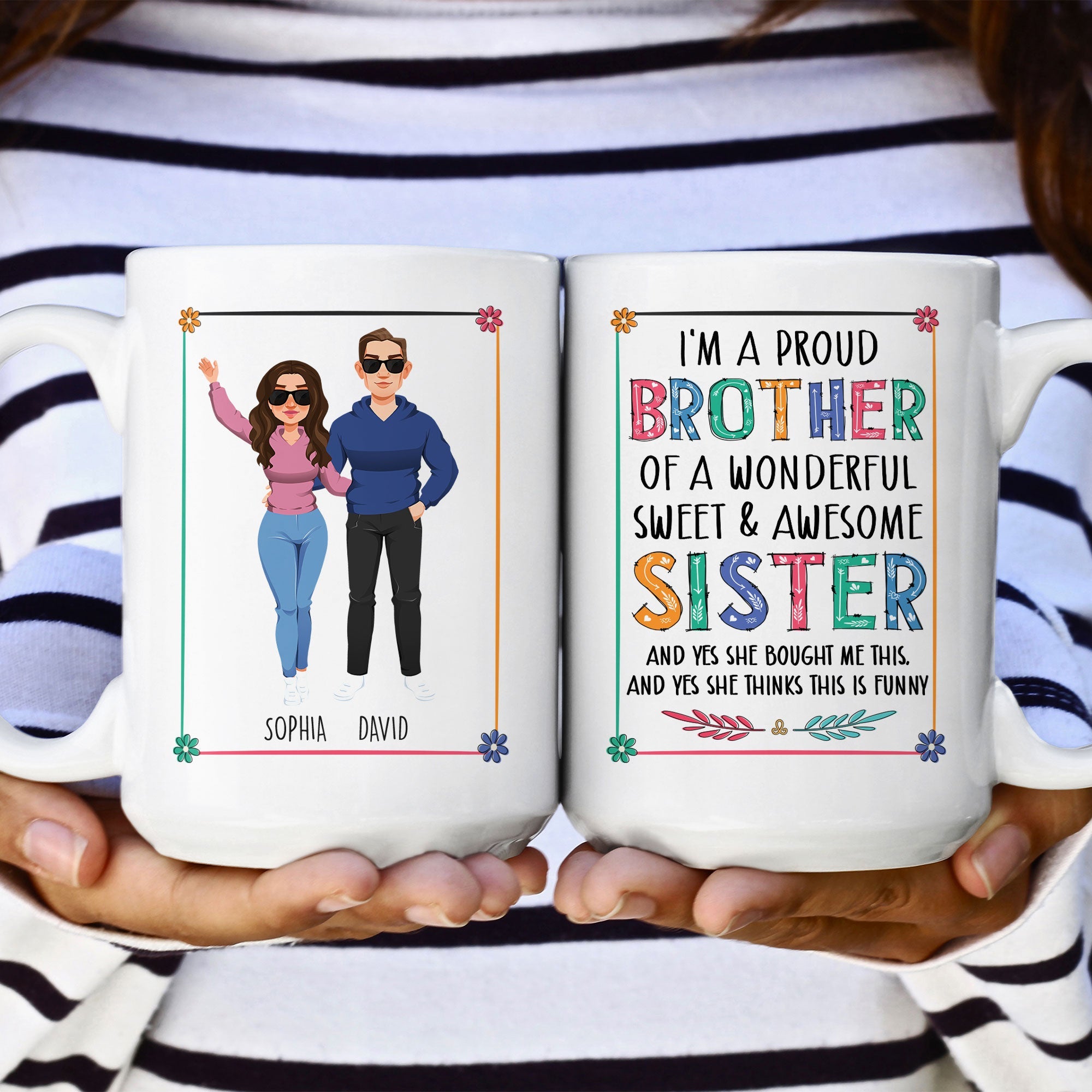 Proud Brother Of Wonderful & Sweet Sister - Personalized Mug