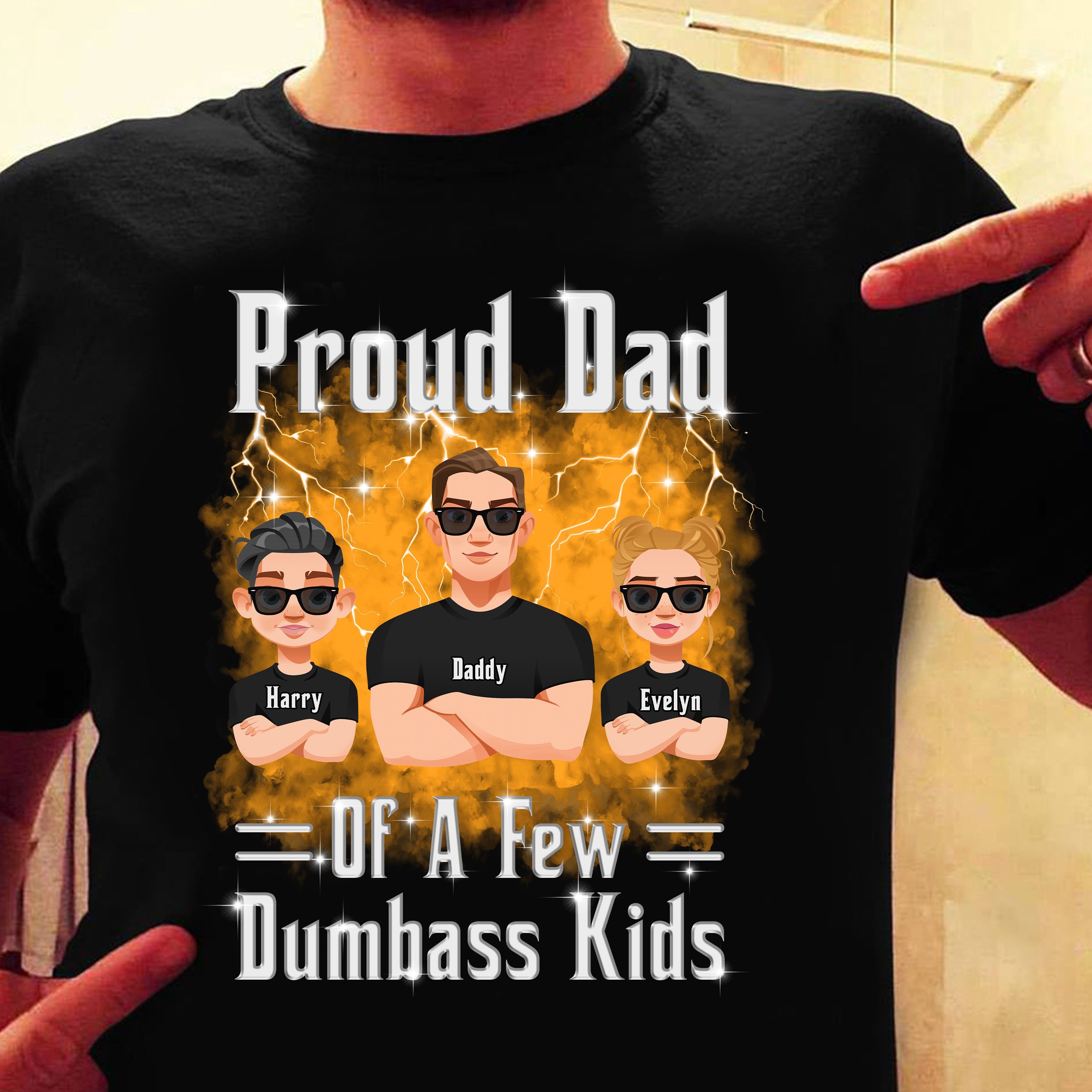 Proud Dad Of A Few Dumbass Kids - Bootleg Rap Style - Personalized Shirt