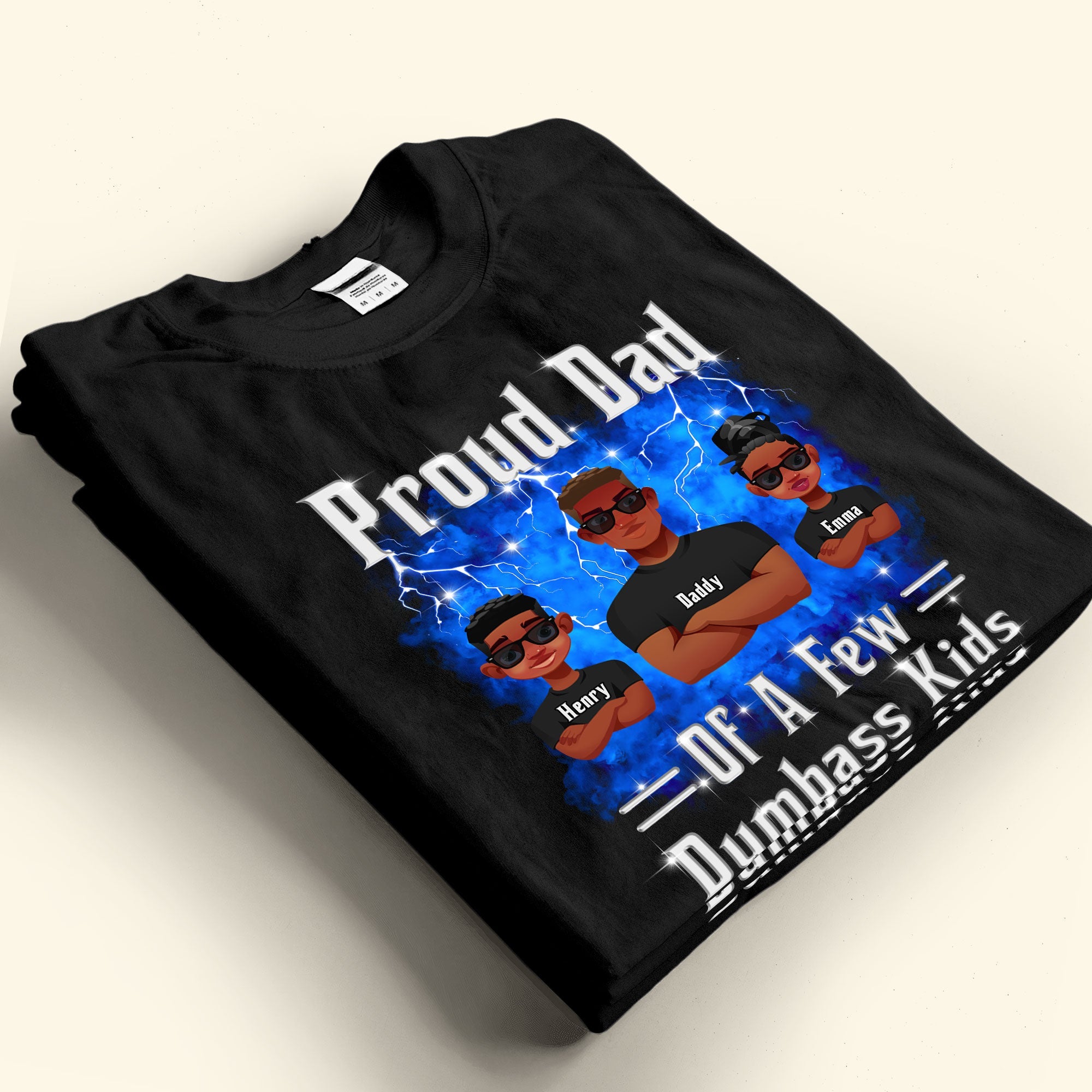 Proud Dad Of A Few Dumbass Kids - Bootleg Rap Style - Personalized Shirt