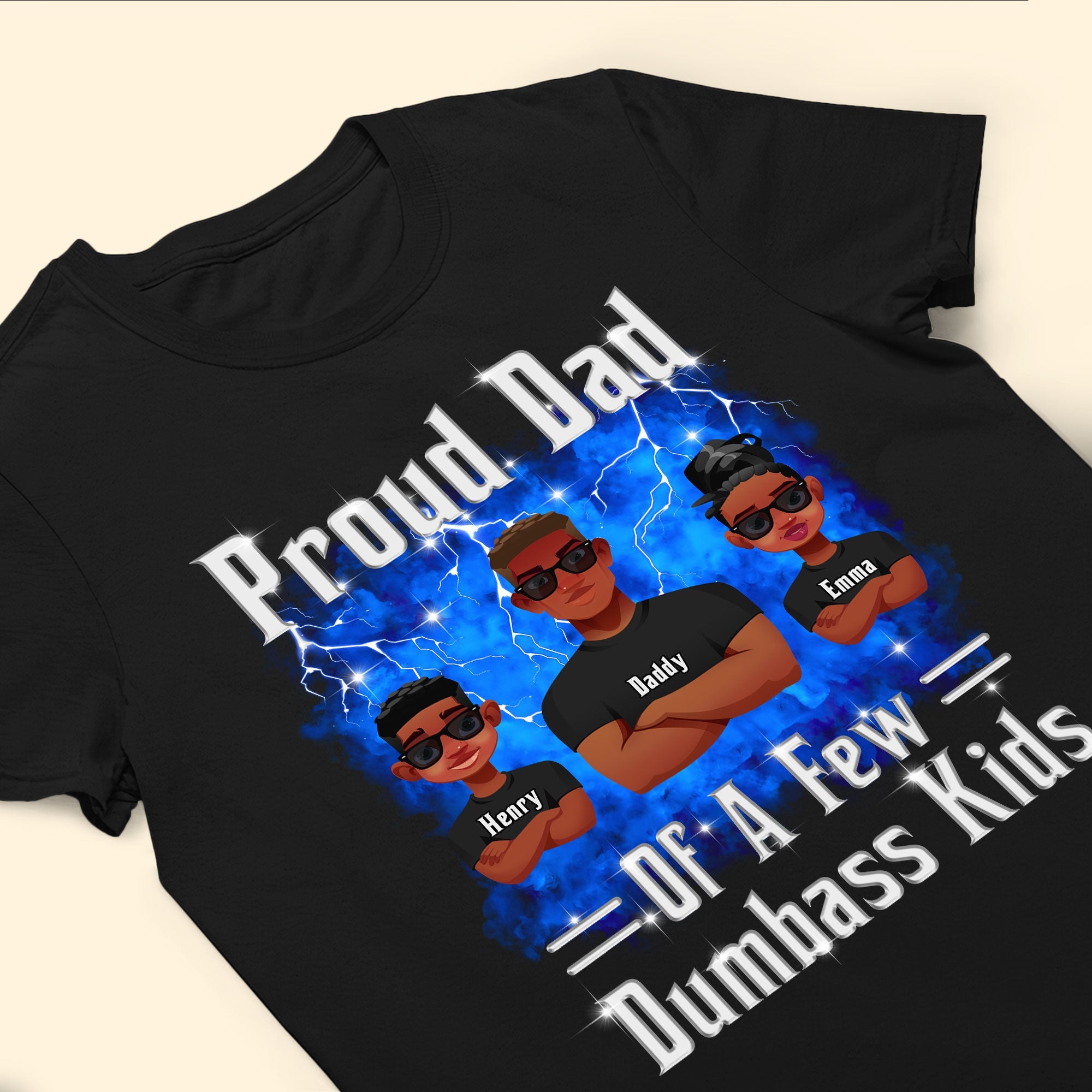 Proud Dad Of A Few Dumbass Kids - Bootleg Rap Style - Personalized Shirt