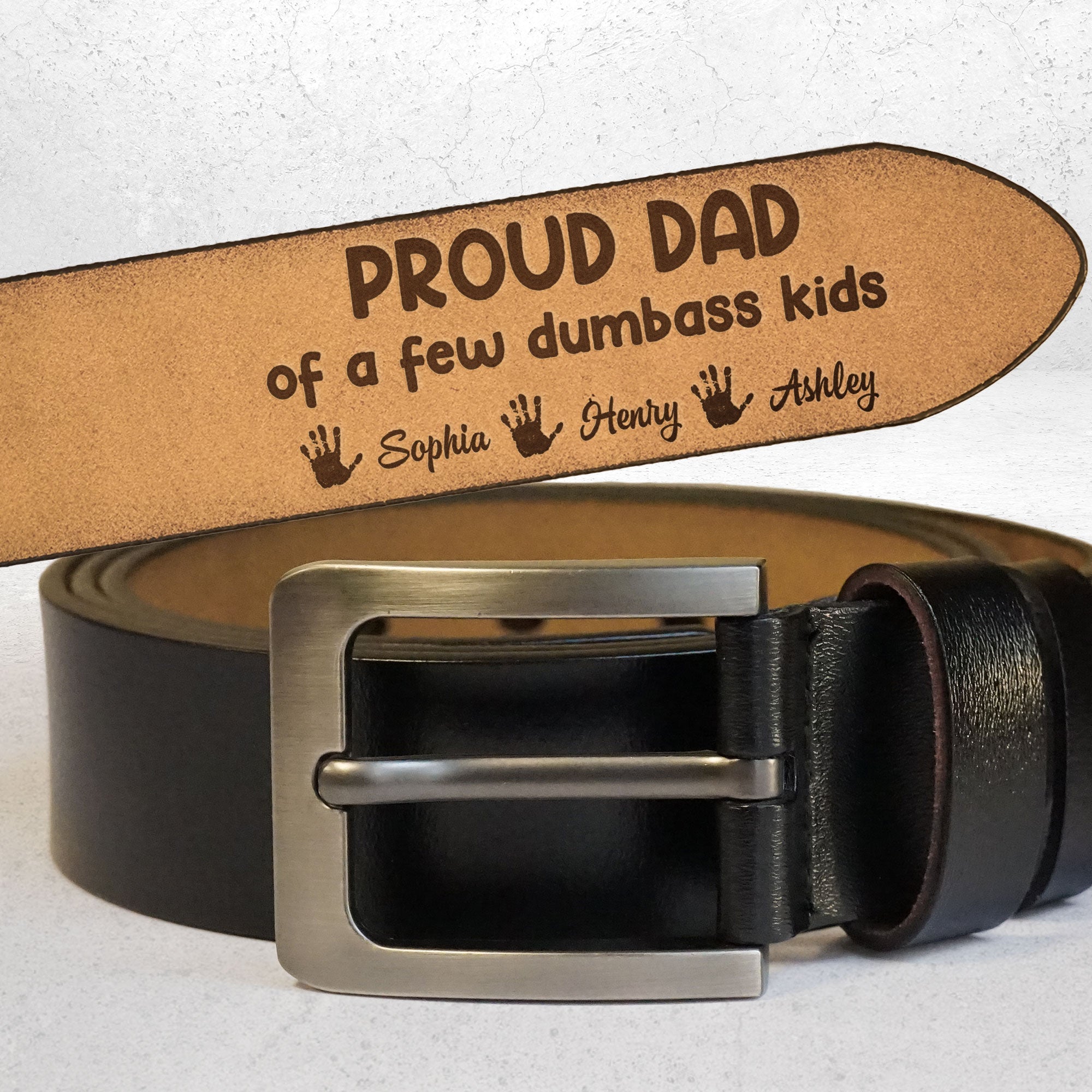 Proud Dad Of A Few Dumbass Kids - Personalized Engraved Leather Belt