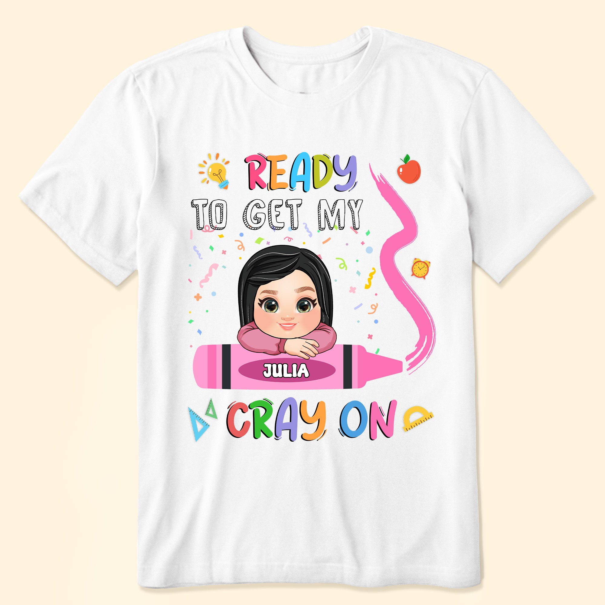 Ready To Get My Cray On - Personalized Shirt