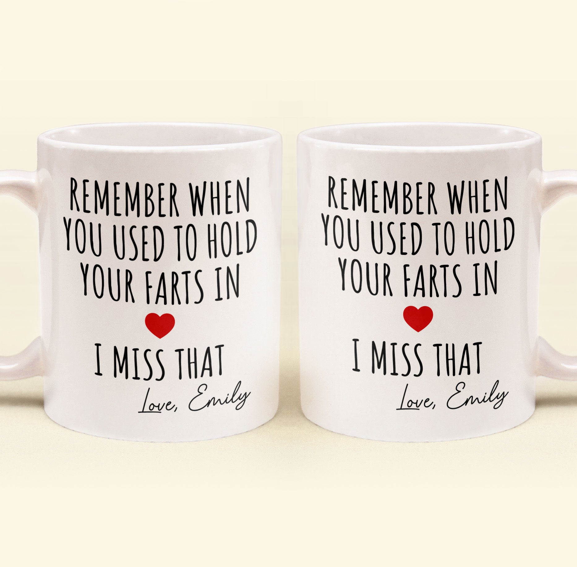 Remember When You Used To Hold Your Farts In - Personalized Mug