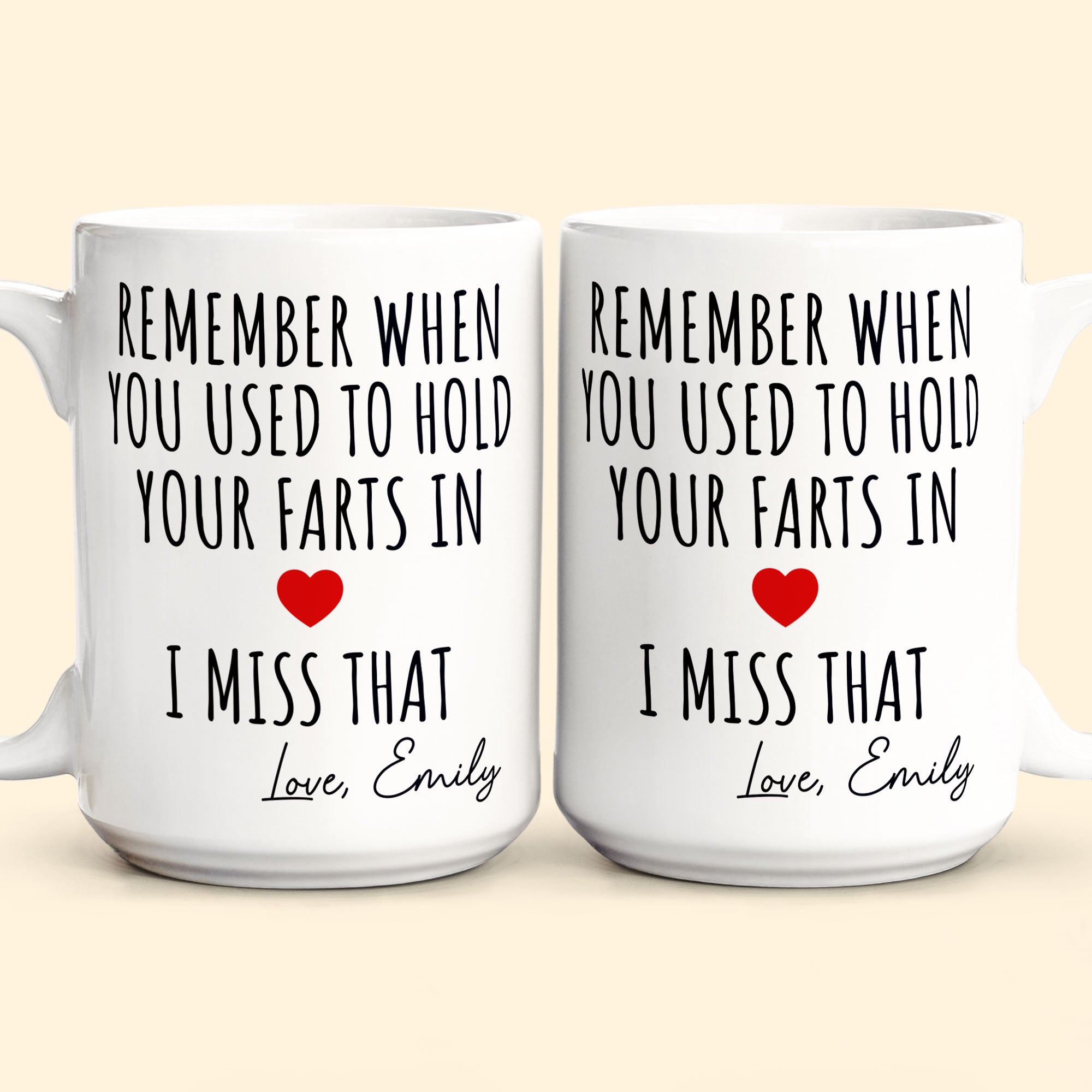 Remember When You Used To Hold Your Farts In - Personalized Mug