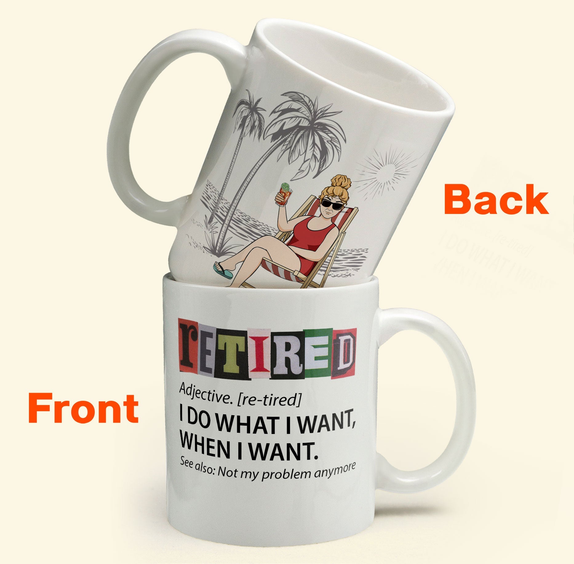 Retired I Do What I Want - Personalized Mug