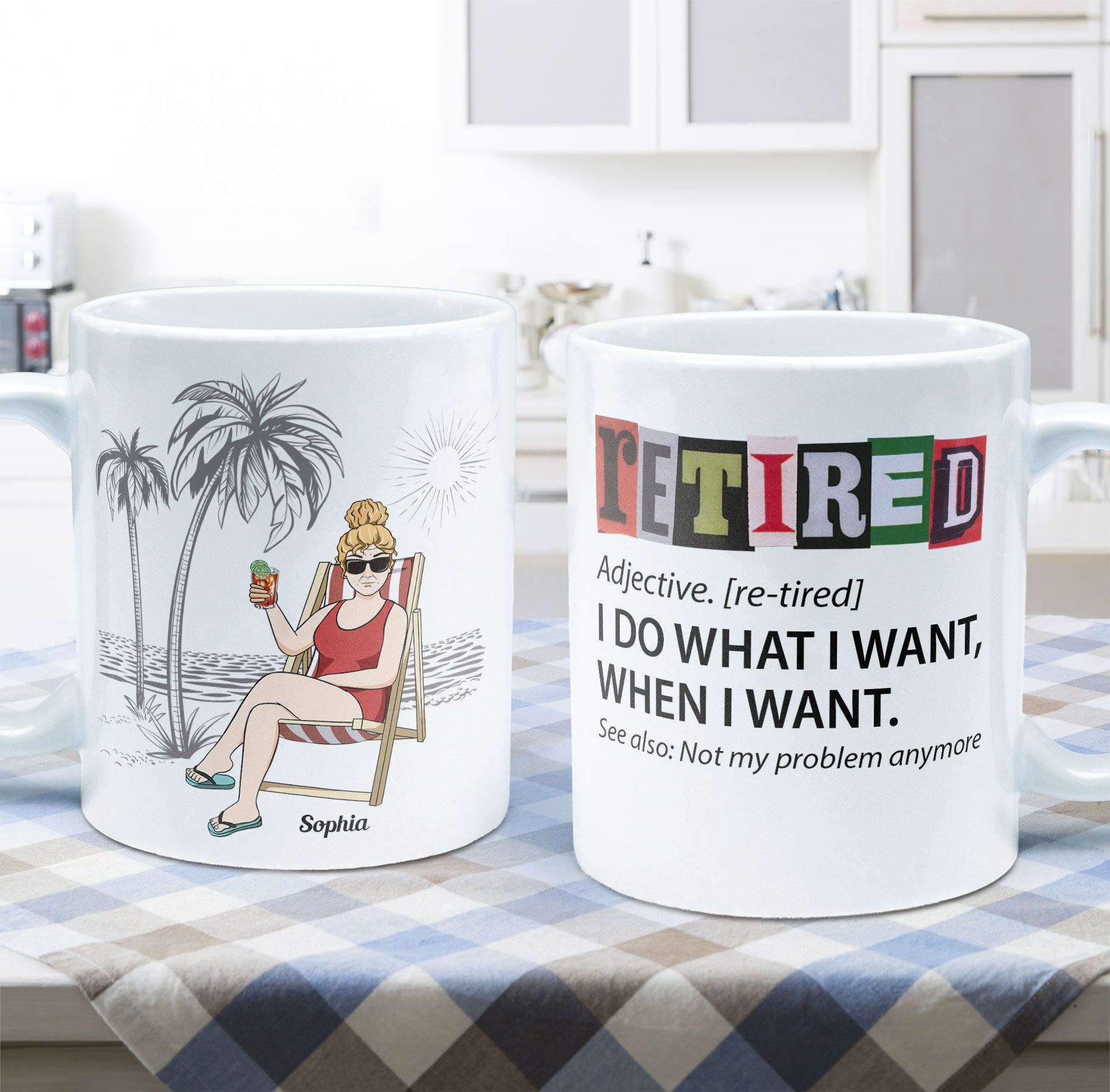 Retired I Do What I Want - Personalized Mug