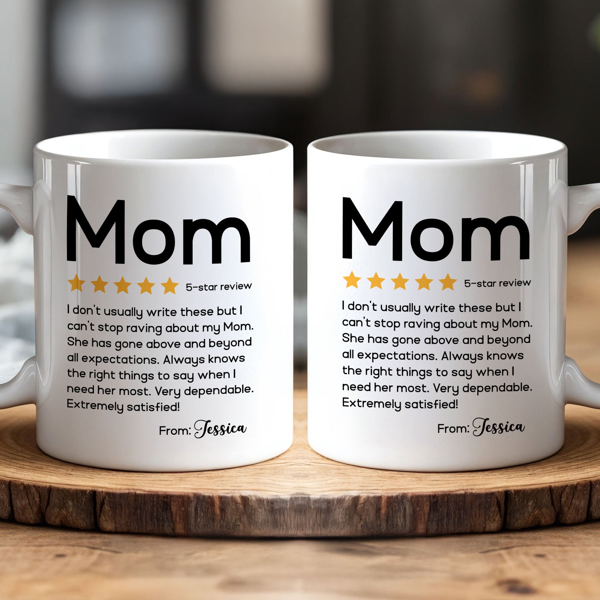 Review About Mom Very Dependable Extremely Satisfied - Personalized Mug