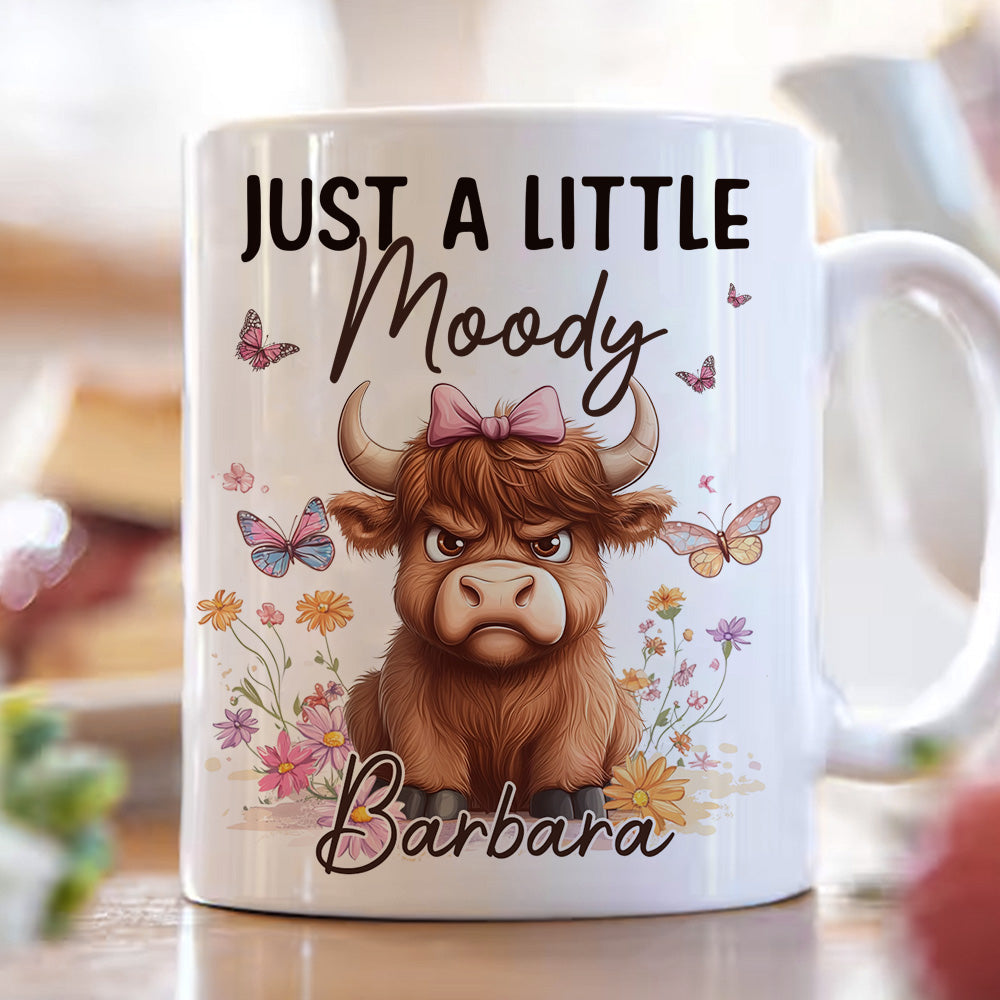 Self Gift Funny Highland Cow Just A Little Moody - Personalized Mug