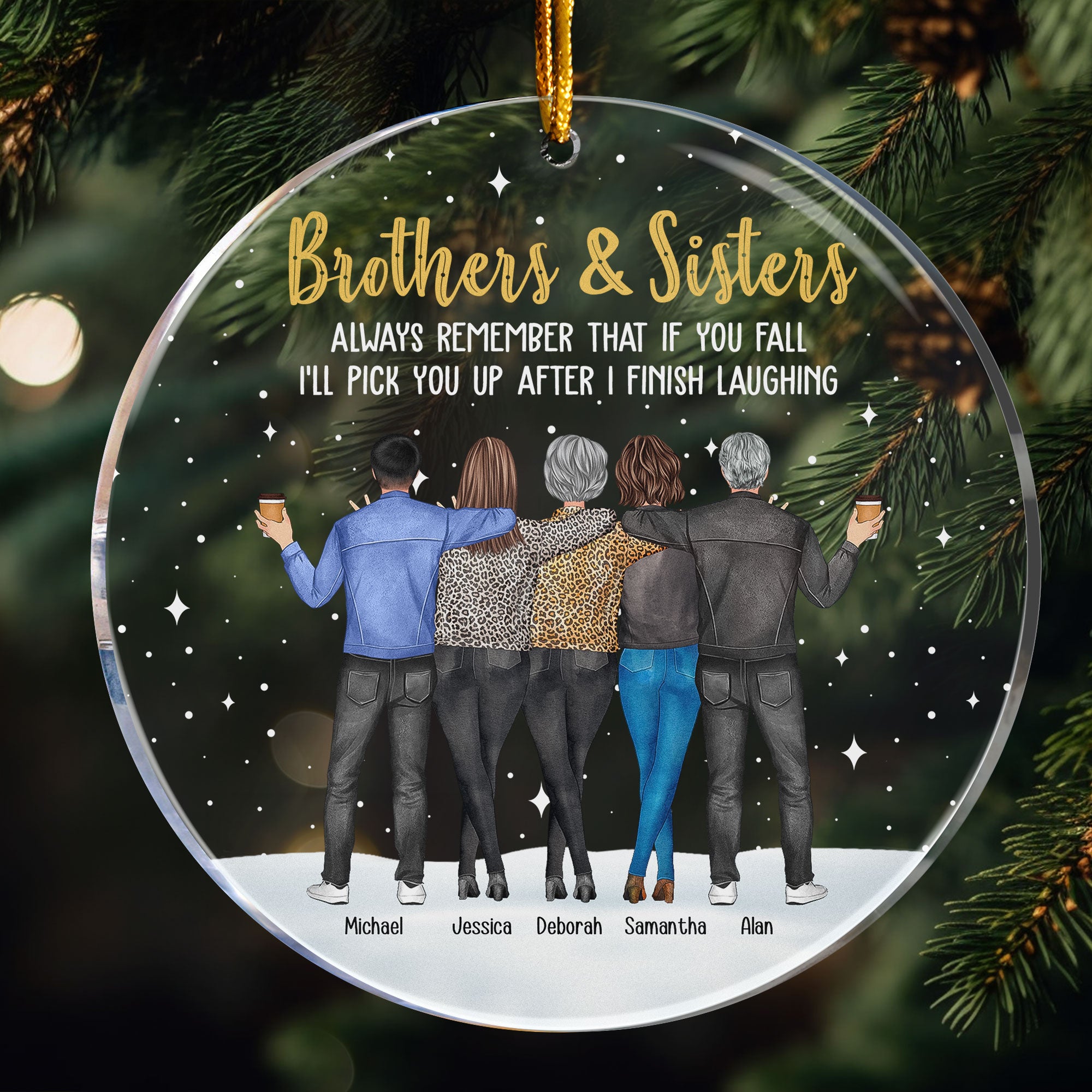 Siblings Always Remember That If You Fall - Personalized Acrylic Ornament