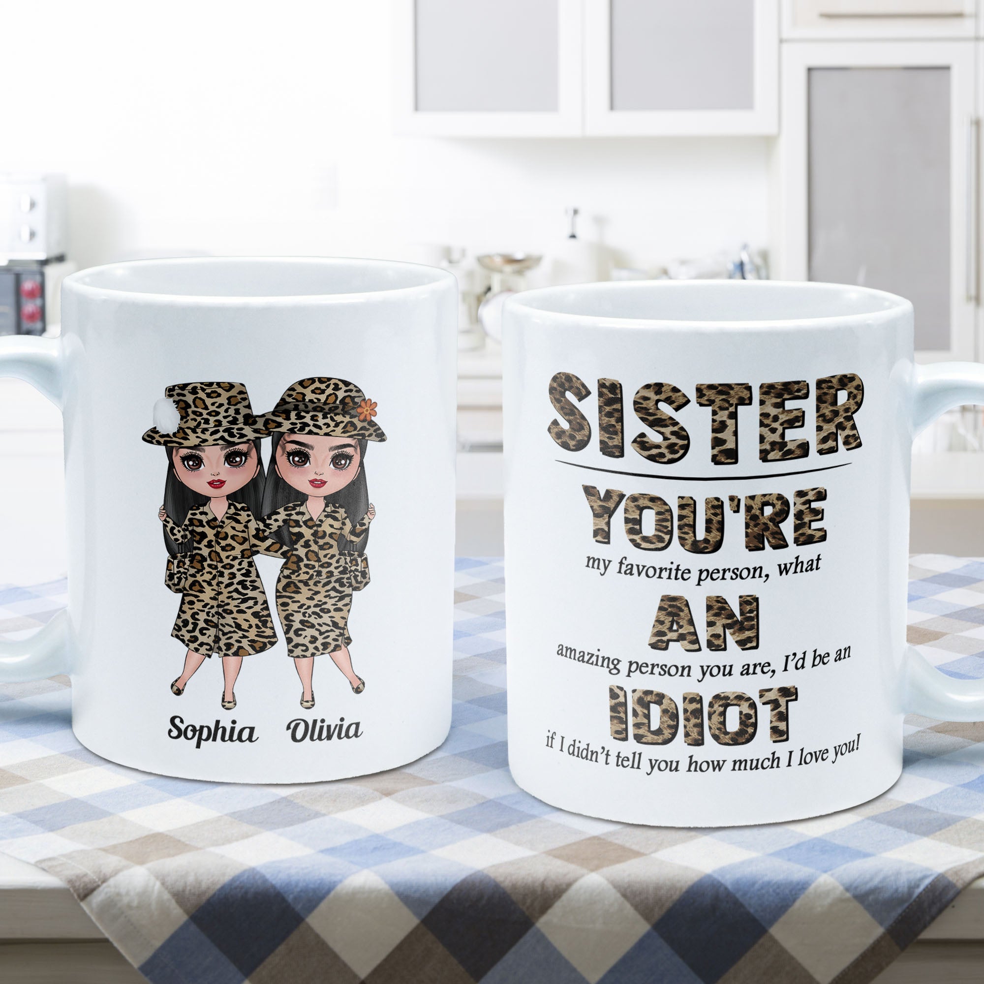 Sister, You're An Idiot - Personalized Mug - Birthday Gift For Sisters