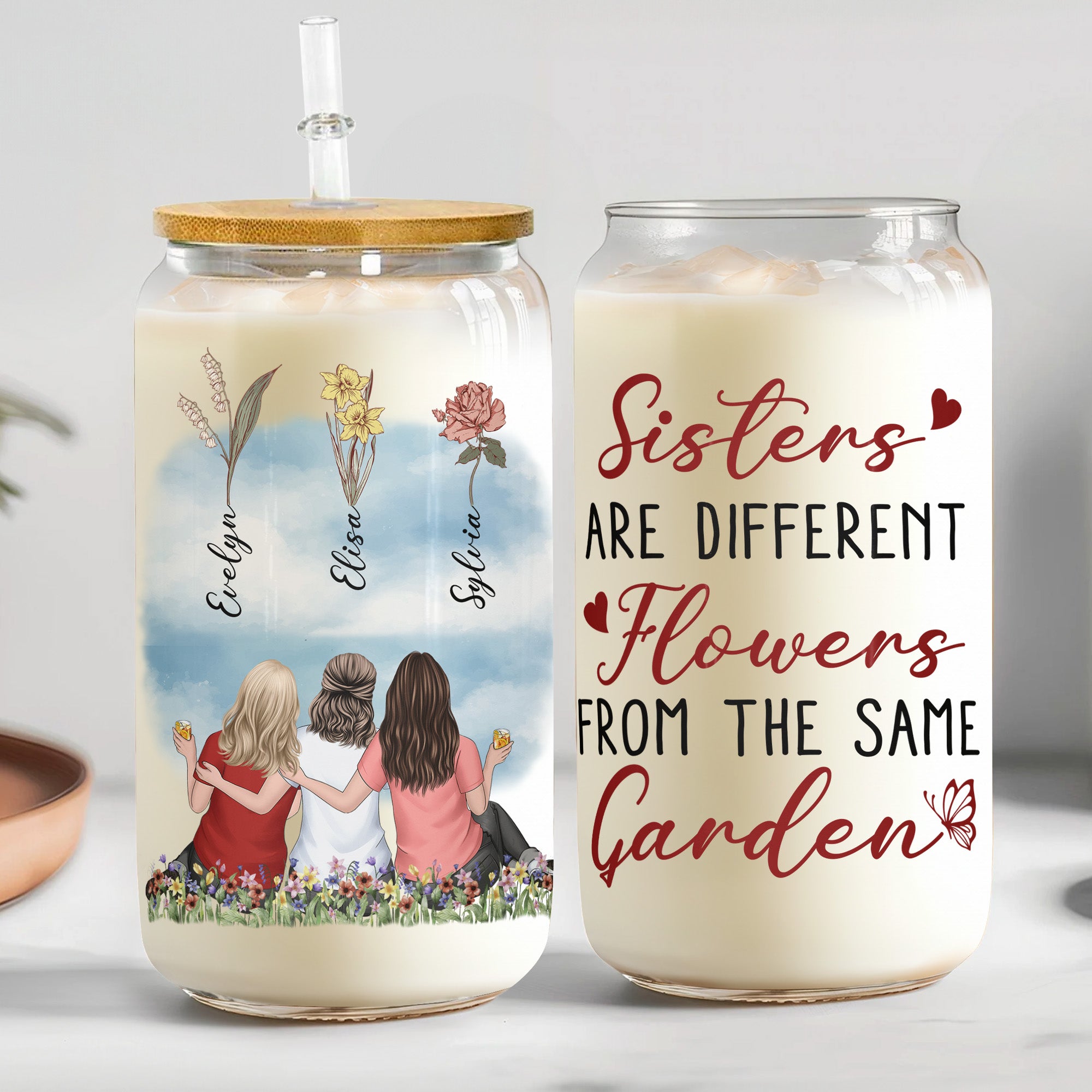 Sisters Are Different Flowers From The Same Garden - Personalized Clear Glass Cup