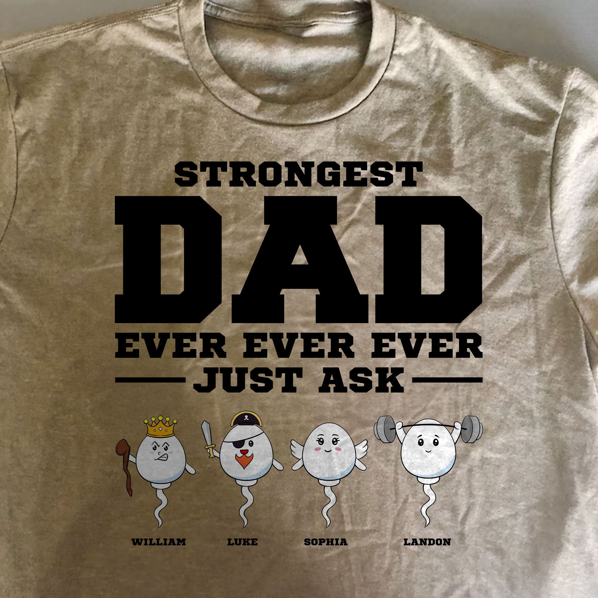 Strongest Dad Ever Just Ask Father's Day Gift - Personalized Shirt