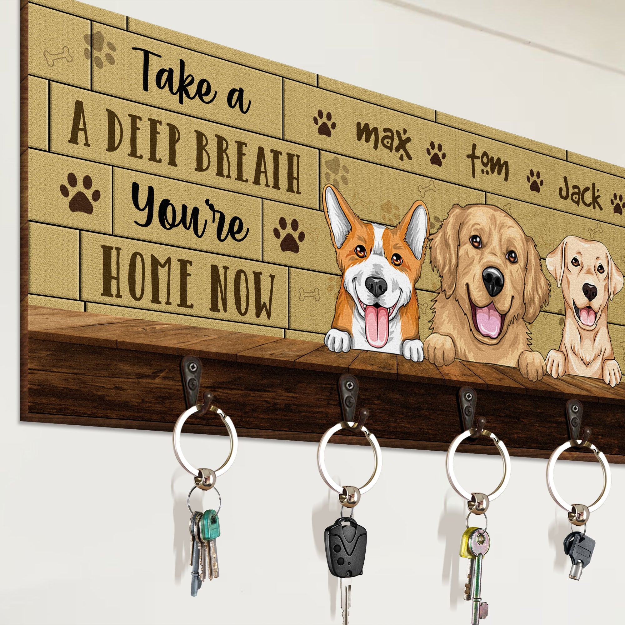 Take A Deep Breath You're Home Now - Personalized Custom Key Holder