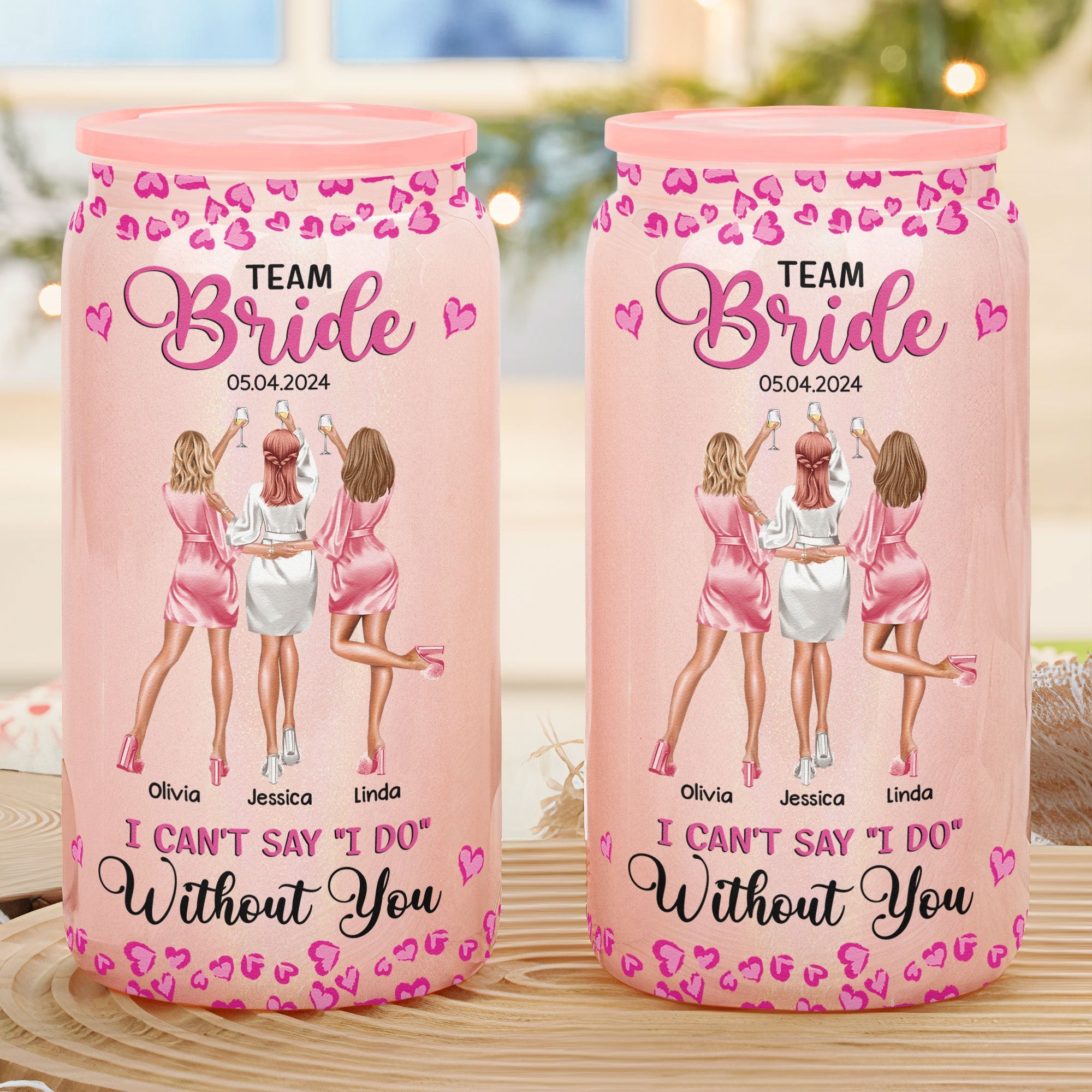 Team Bride I Can't Say "I Do" Without You - Personalized Shimmer Glass Can